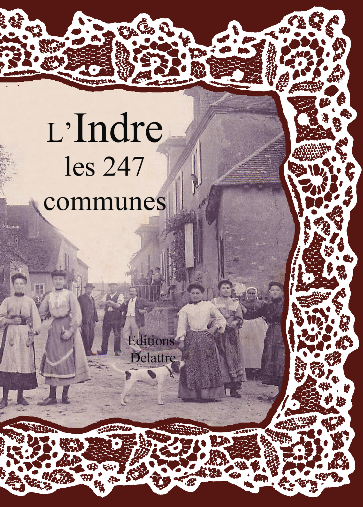 L'INDRE LES 247 COMMUNES