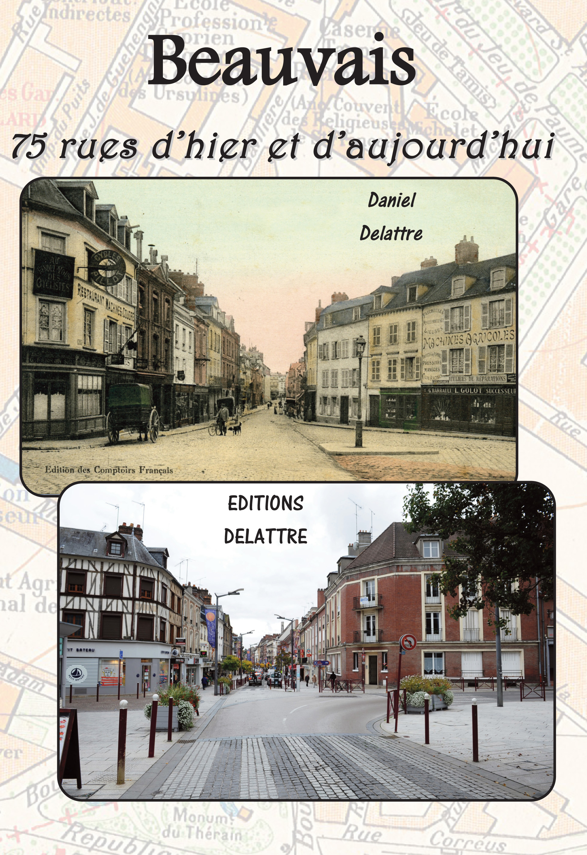 Beauvais - rues d'hier et d'aujourd'hui