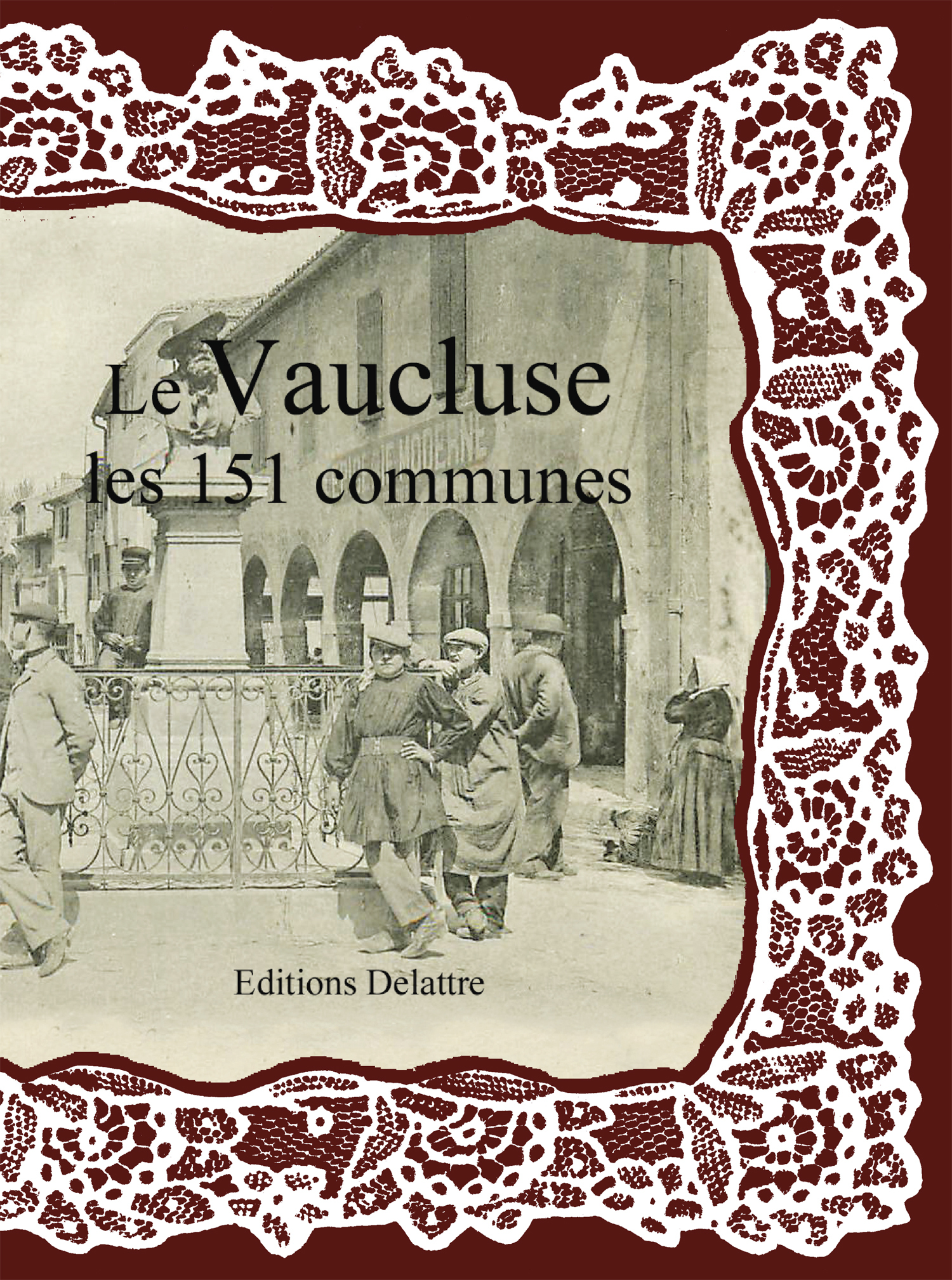 Le Vaucluse, les 151 communes