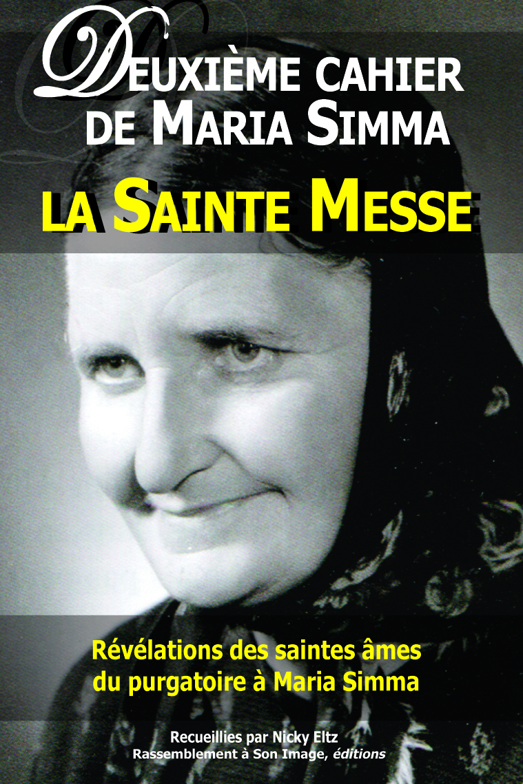 Deuxième cahier de Maria Simma . la sainte messe - L112