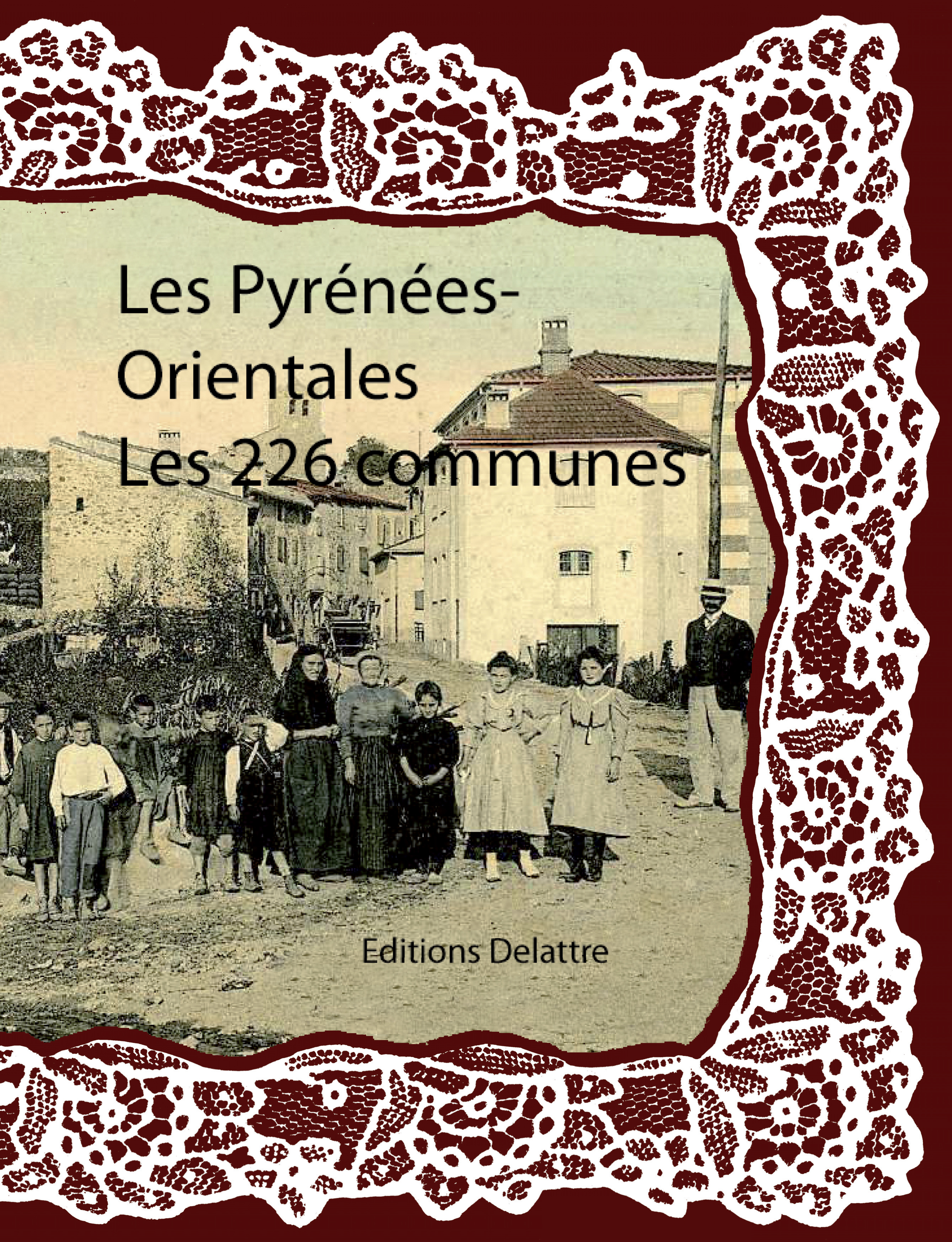 Les Pyrénées-Orientales, les 226 communes