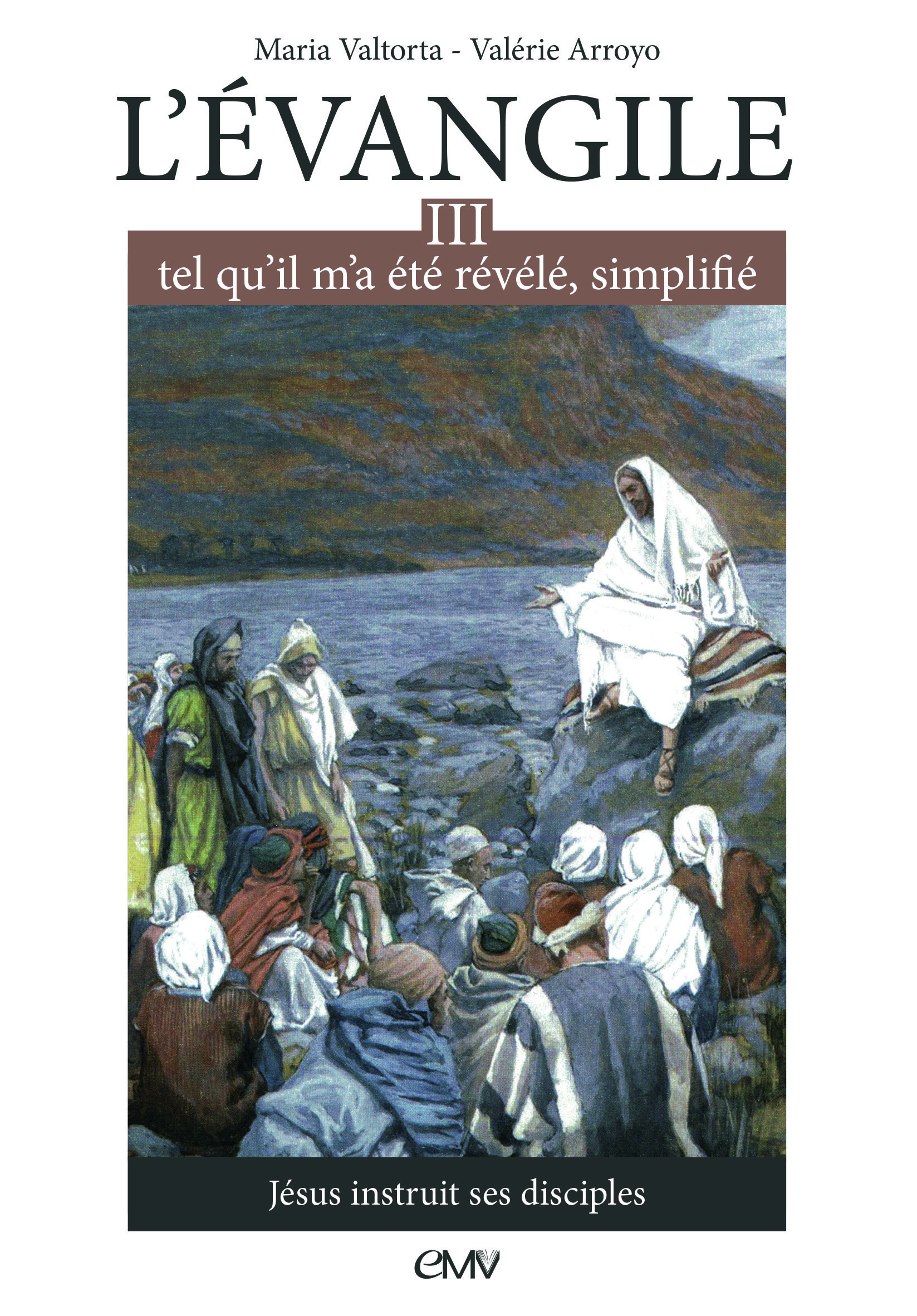 L'évangile tel qu'il m'a été révélé simplifié T3 - Jésus instruit ses disciples - L303