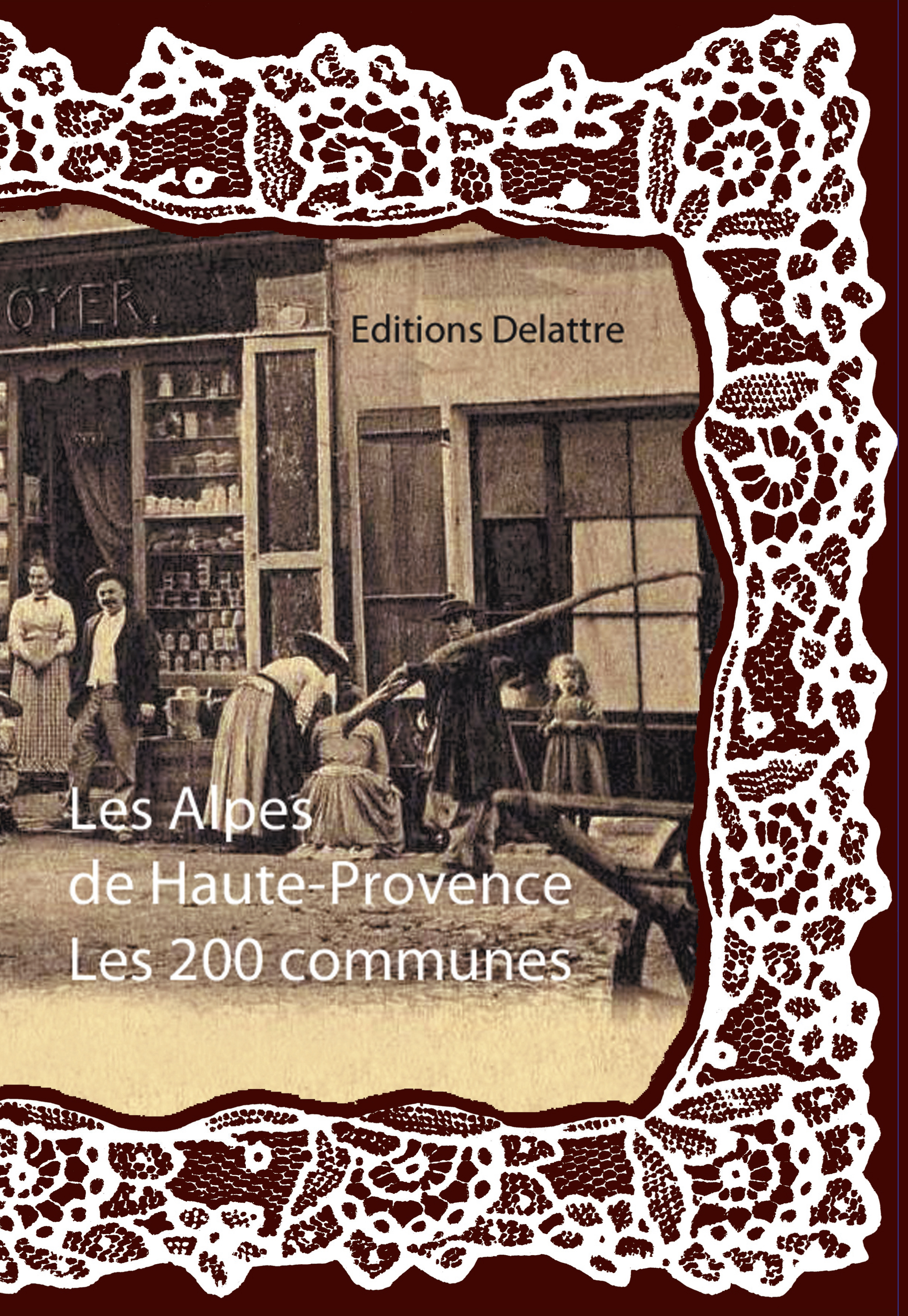 Les Alpes-de-Haute-Provence, les 200 communes