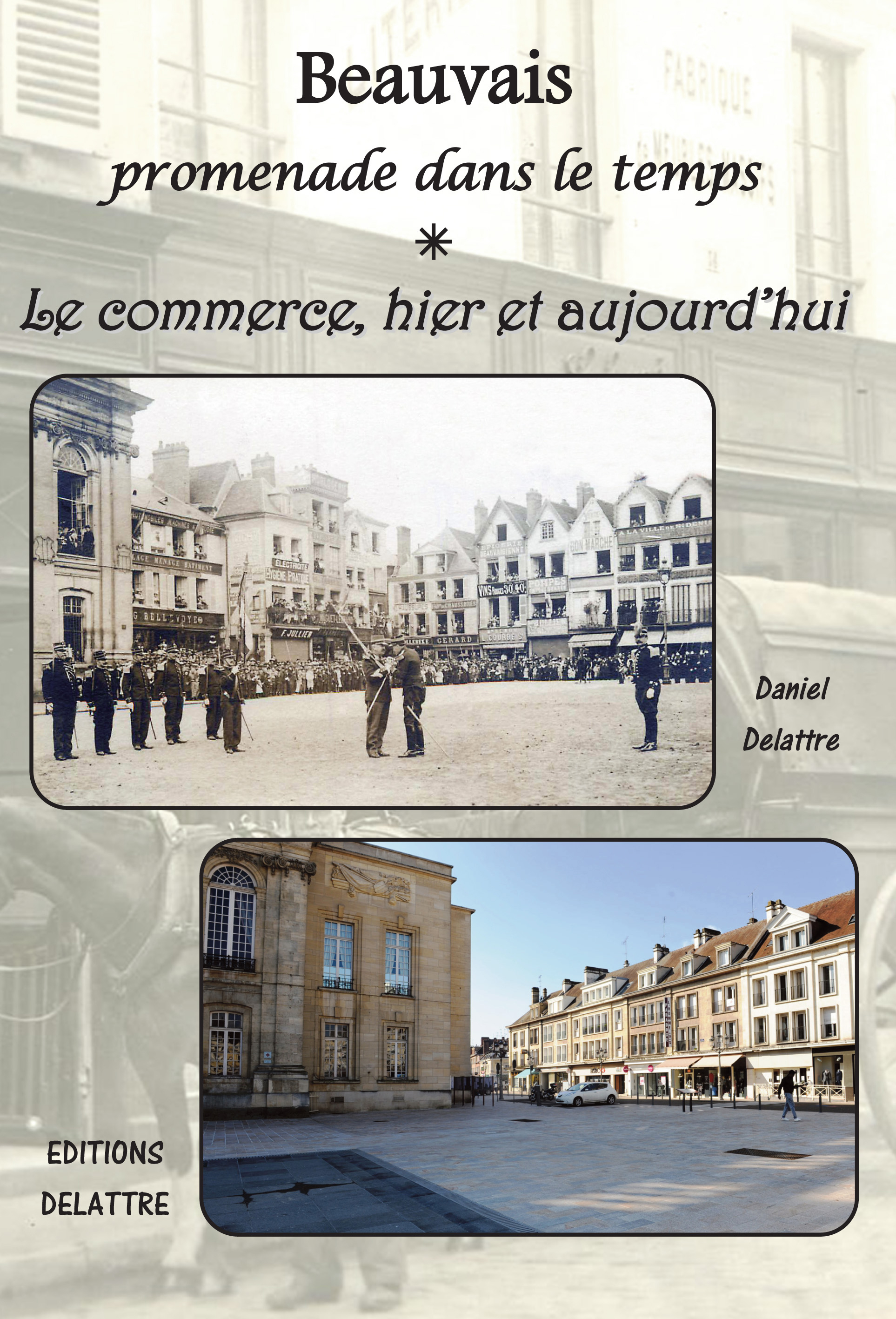 Beauvais - promenades dans le temps