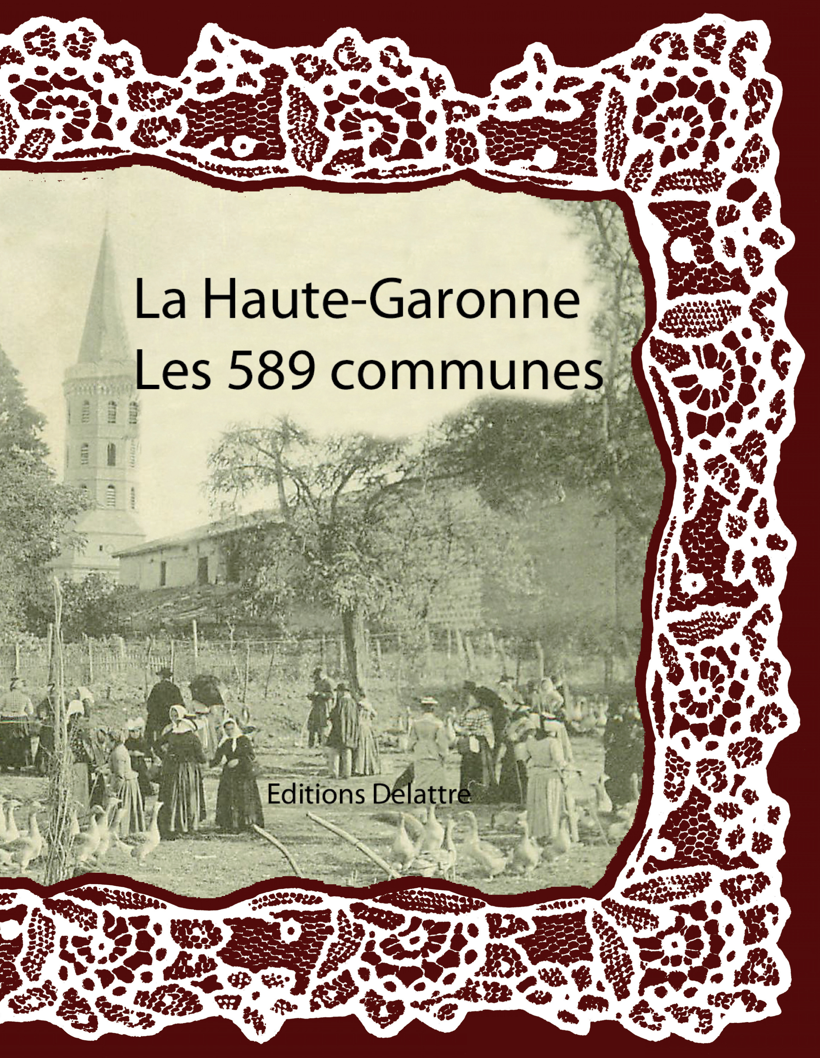 La Haute-Garonne, les 589 communes
