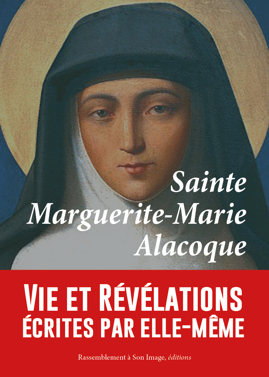 Sainte Marguerite-Marie Alacoque, vie et révélations écrites par elle-même - L185