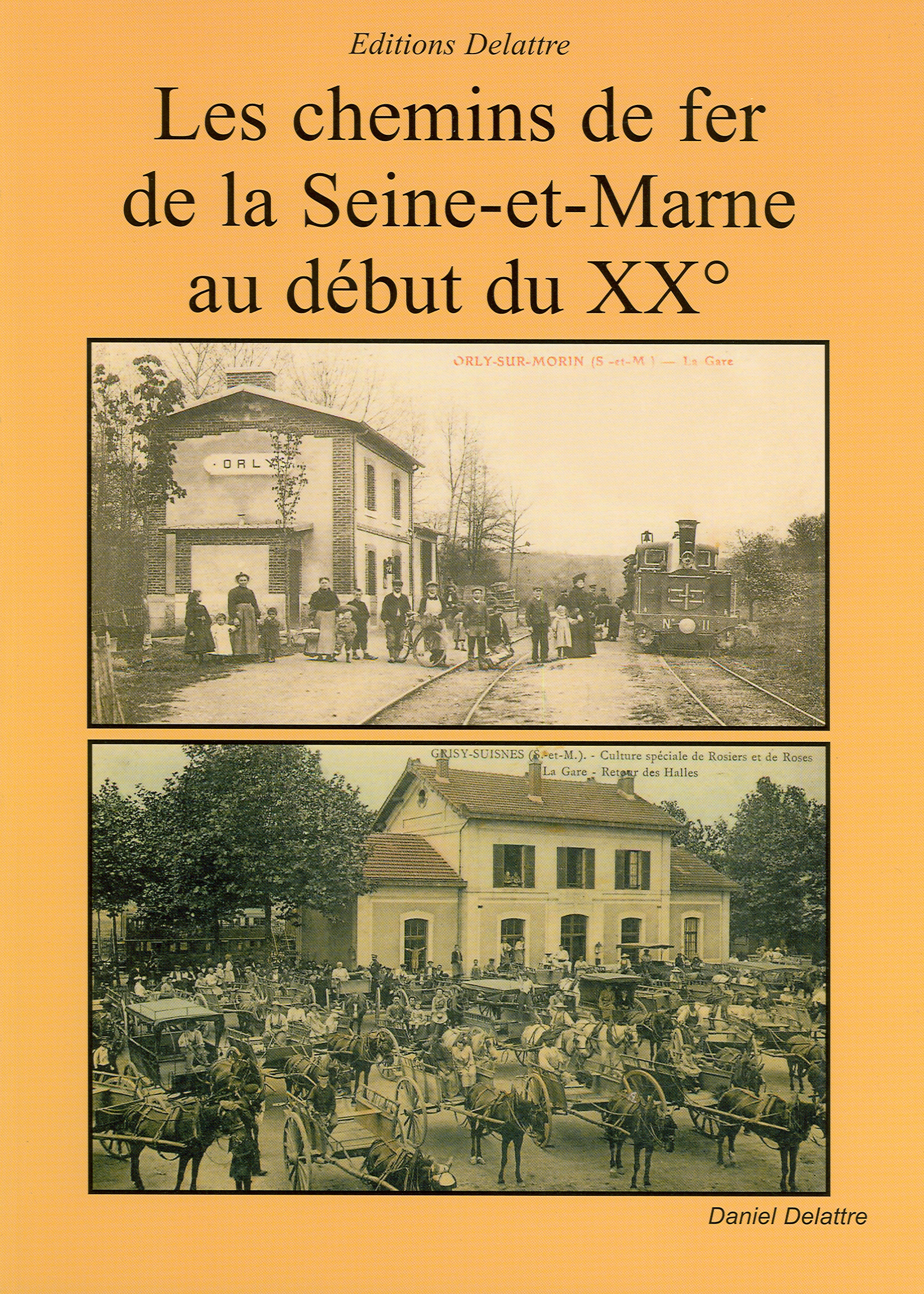 Les chemins de fer de la Seine-et-Marne au début du XXe