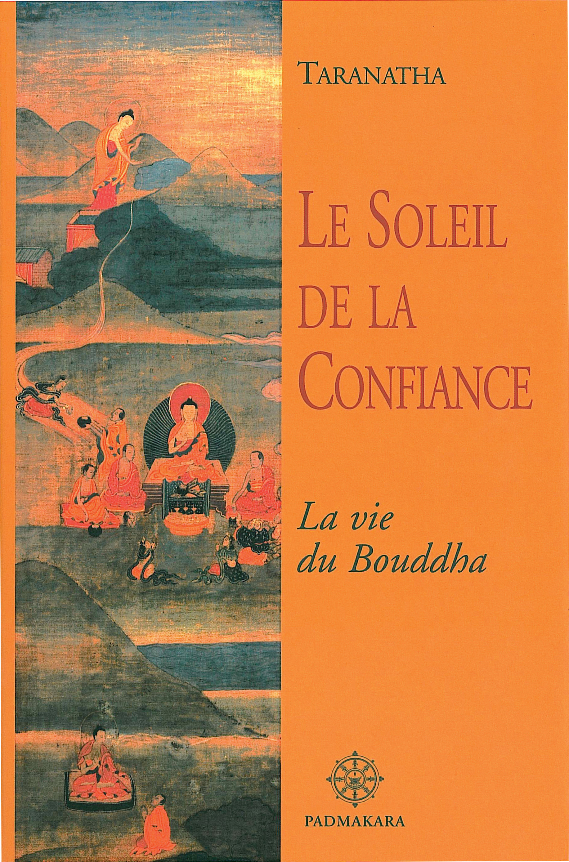 LE SOLEIL DE LA CONFIANCE  LA VIE DU BOUDDHA