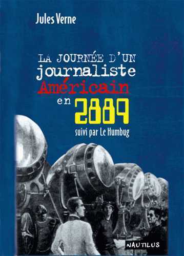 Journée d'un journaliste américain en 2889 (La)
