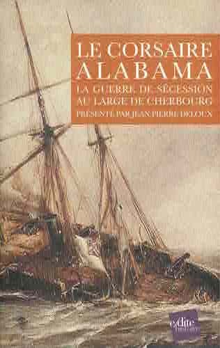 Le Corsaire Alabama - La Guerre de Sécession au Large de Cherbourg