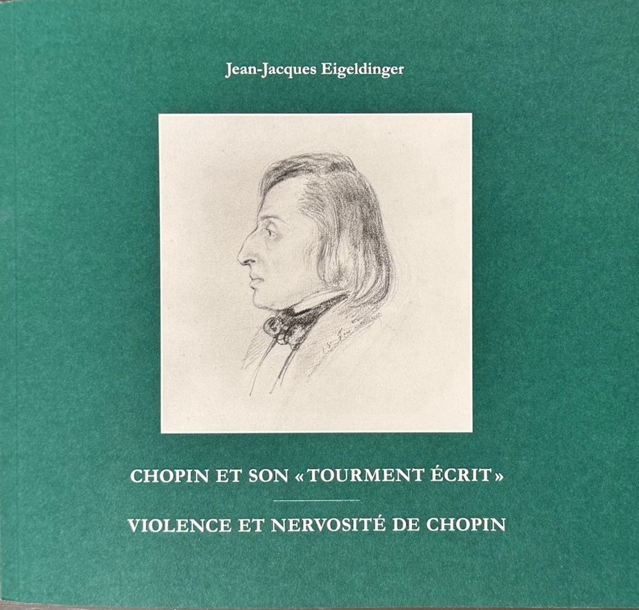 Chopin et son « tourment écrit » – Nouvelle édition augmentée