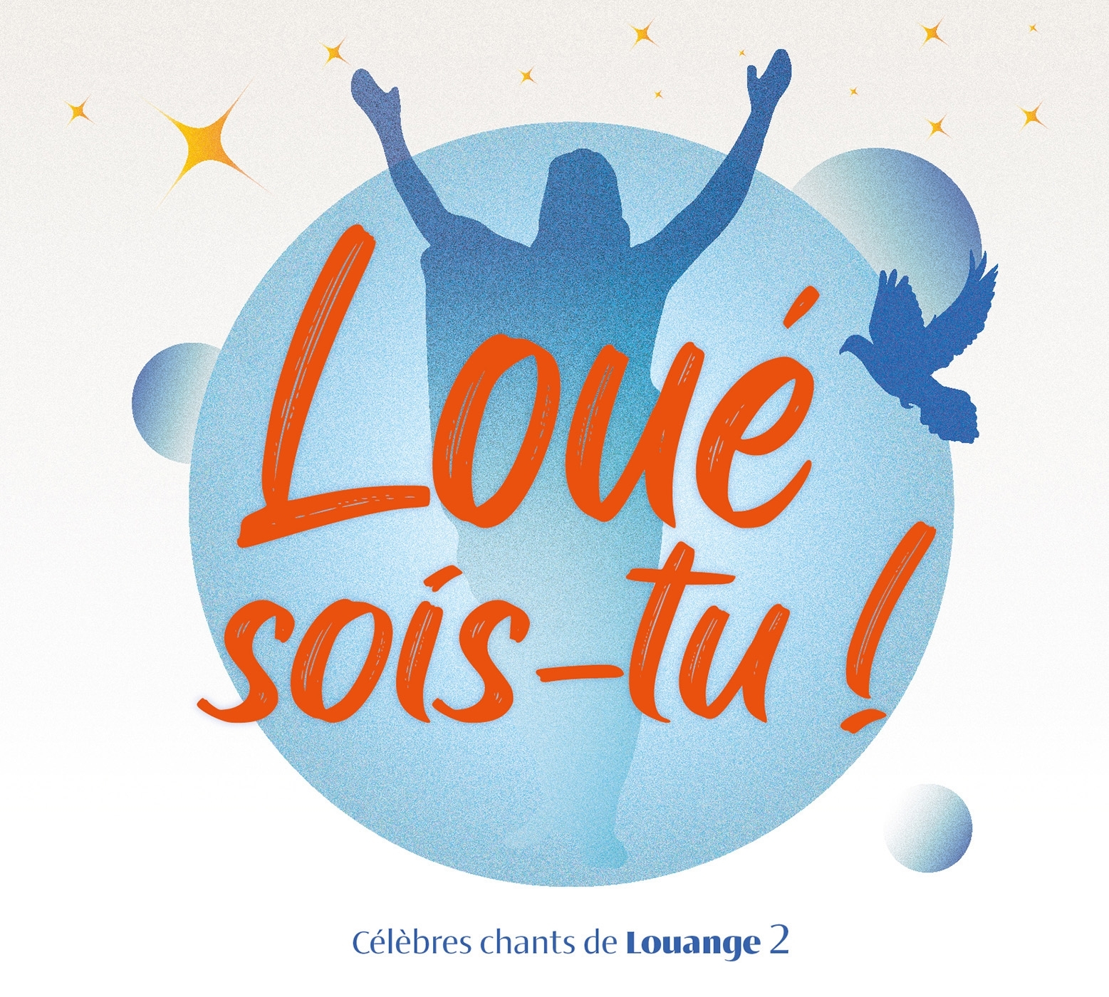 Loué sois-tu ! Vol. 2