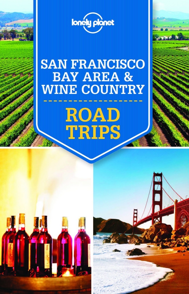 San Francisco Bay Area & Wine Country Road Trips 1ed -anglais-