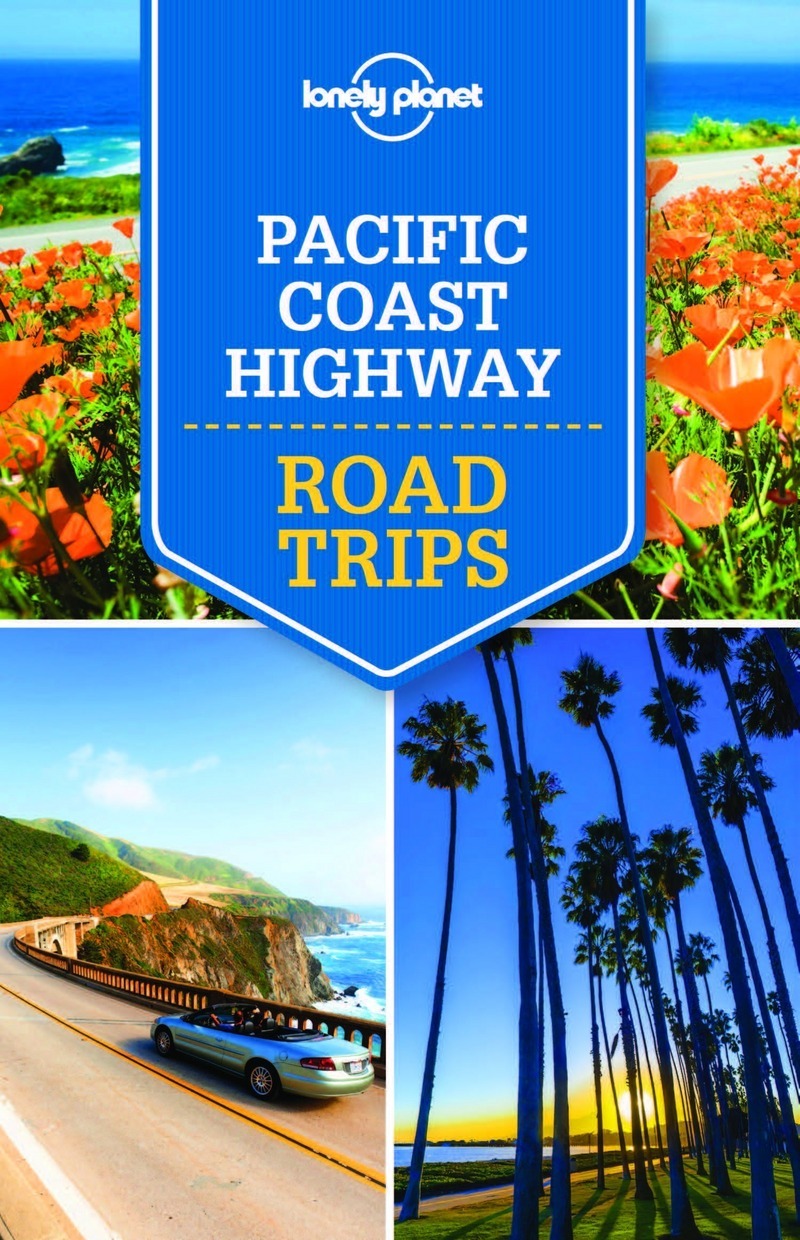 Pacific Coast Highway Road trips 1ed -anglais-