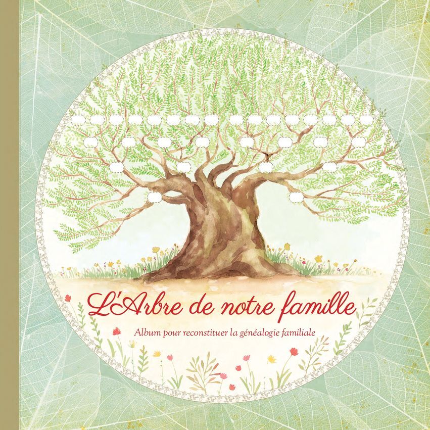 L'ARBRE DE NOTRE FAMILLE