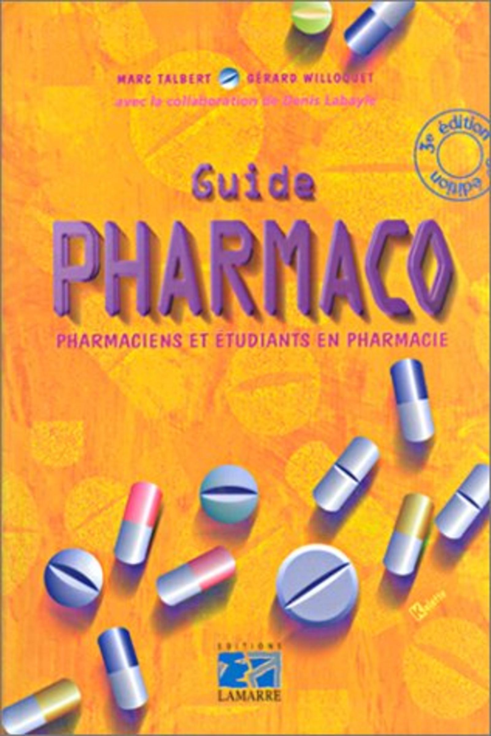 GUIDE PHARMACO VERSION PHARMACIEN - 3EME EDITION REVUE, CORRIGEE ET AUGMENTEE