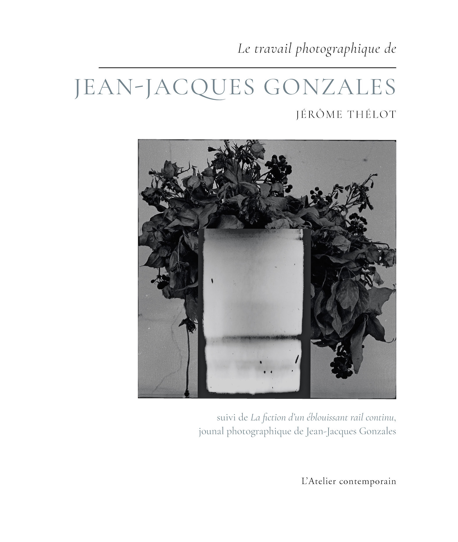 Le Travail photographique de Jean-Jacques Gonzales