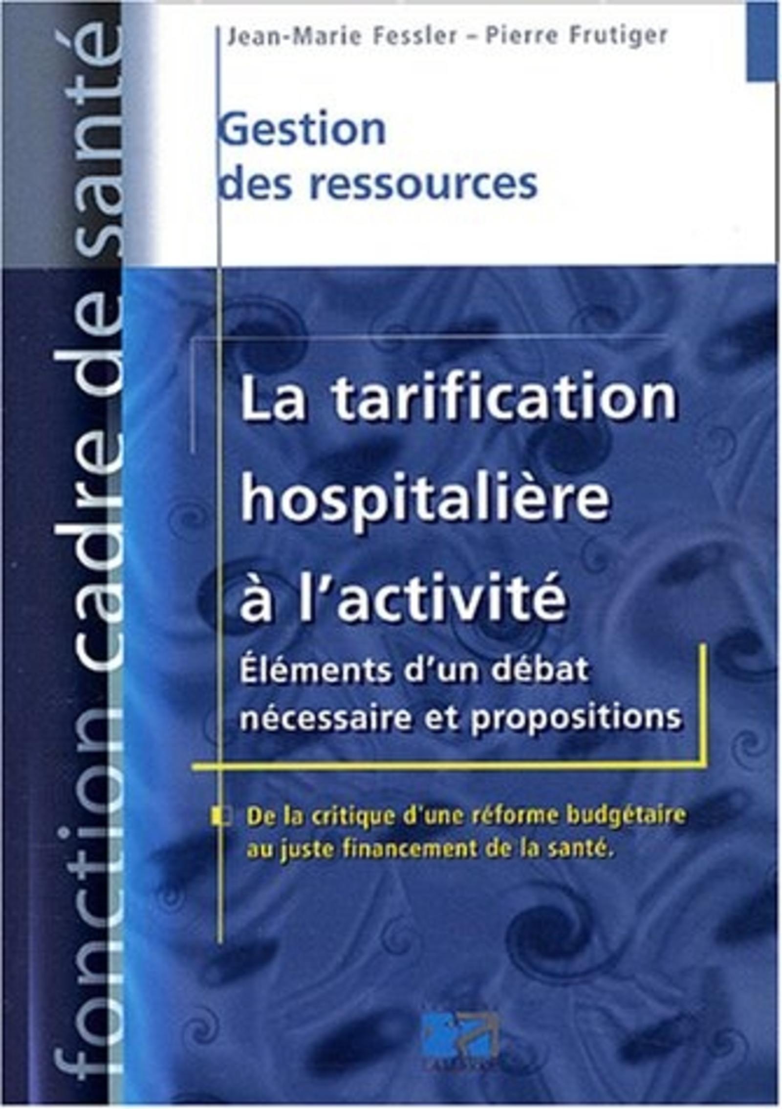 LA TARIFICATION HOSPITALIERE A L ACTIVITE
