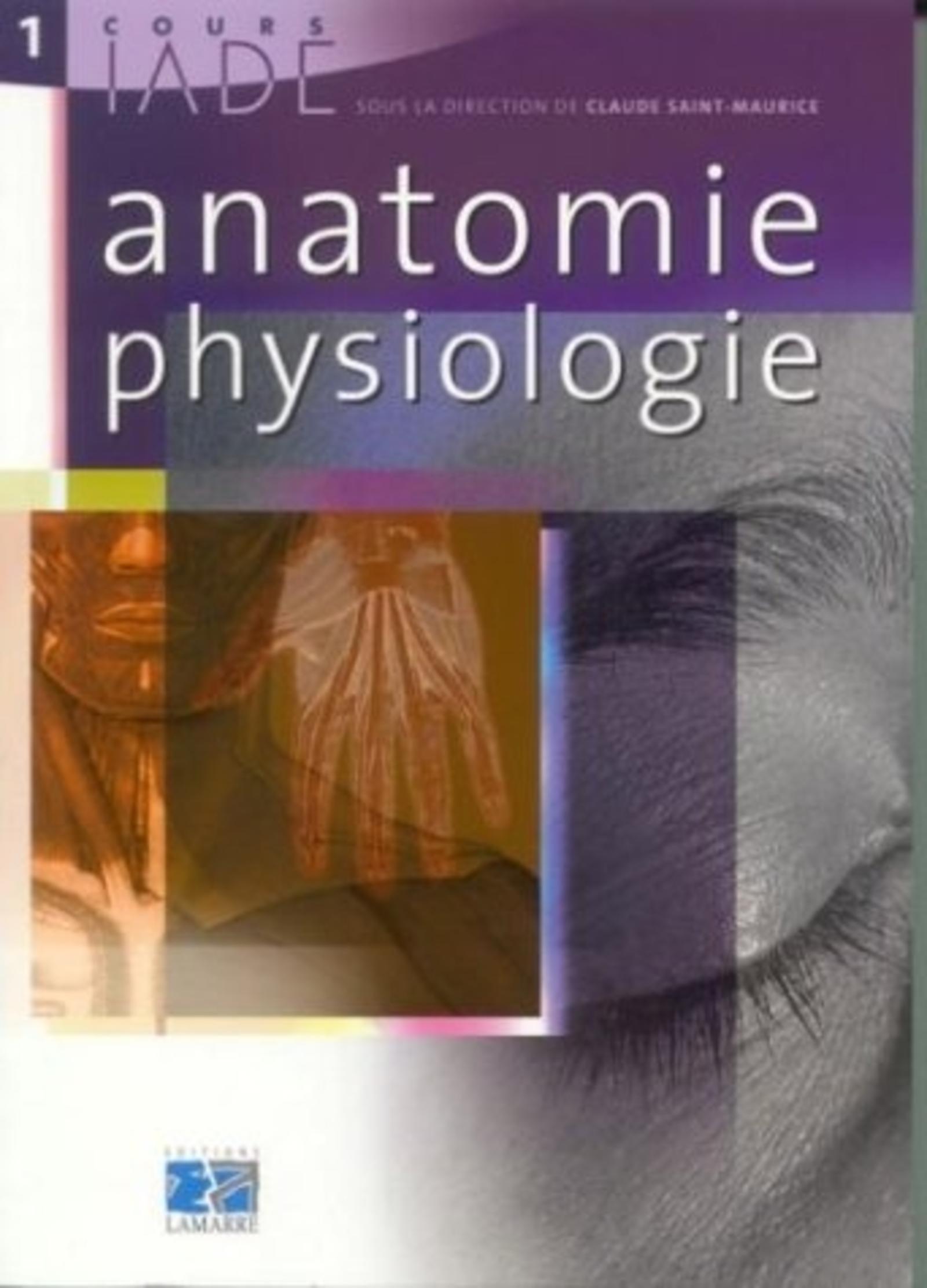 COURS IADE ANATOMIE-PHYSIOLOGIE TOME 1