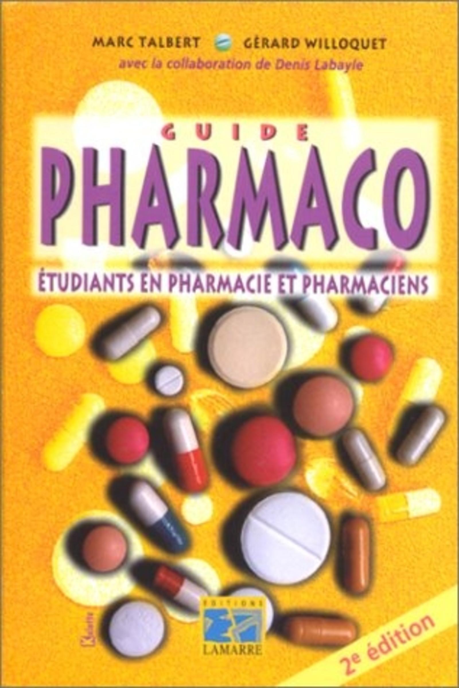 GUIDE PHARMACO ETUDIANTS EN PHARMACIE ET PHARMACIENS 2EME EDITION