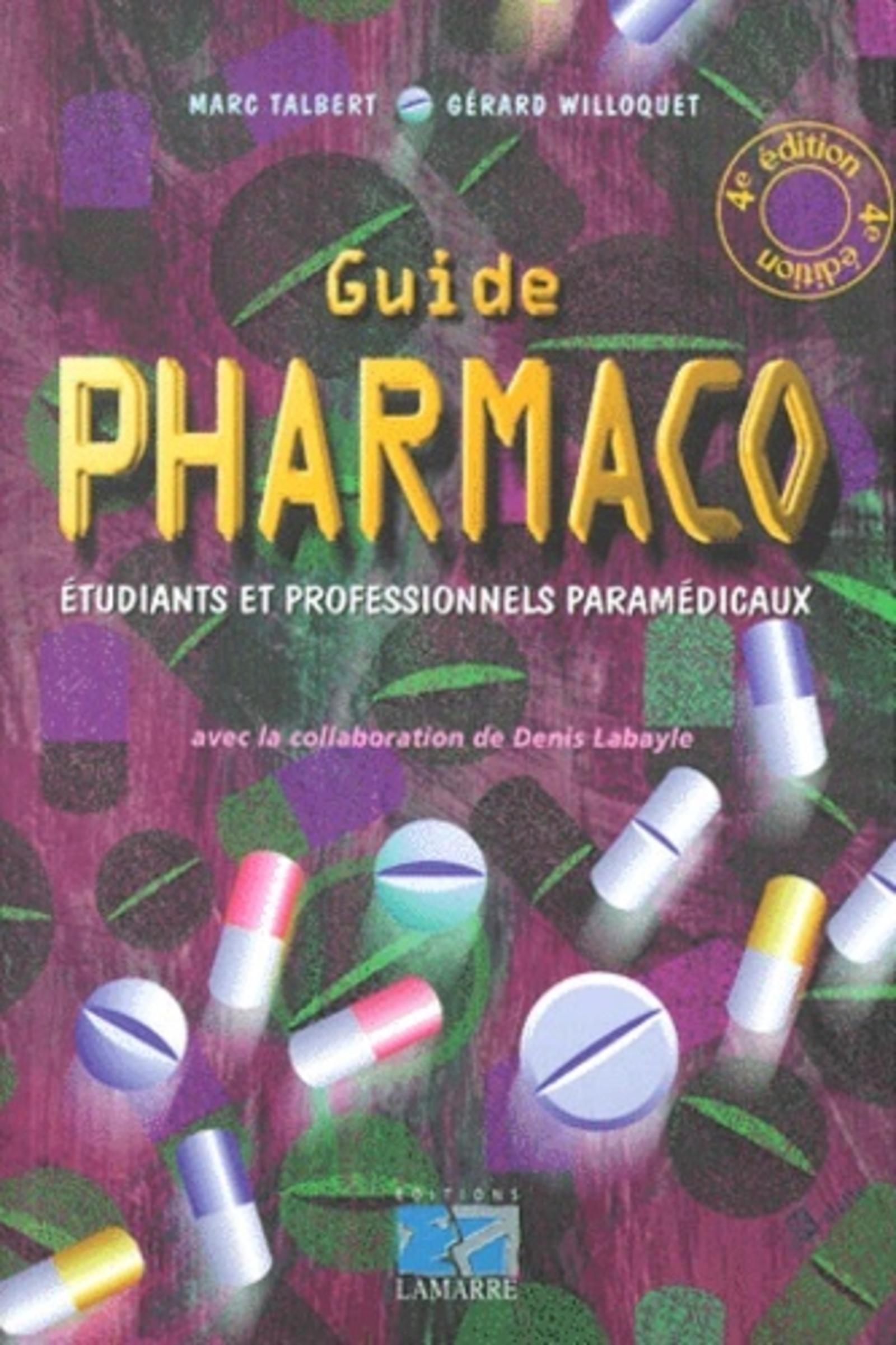 GUIDE PHARMACO A L'USAGE DES ETUDIANTS ET DES PROFESSIONNELS PARAMEDICAUX 4EME EDITION