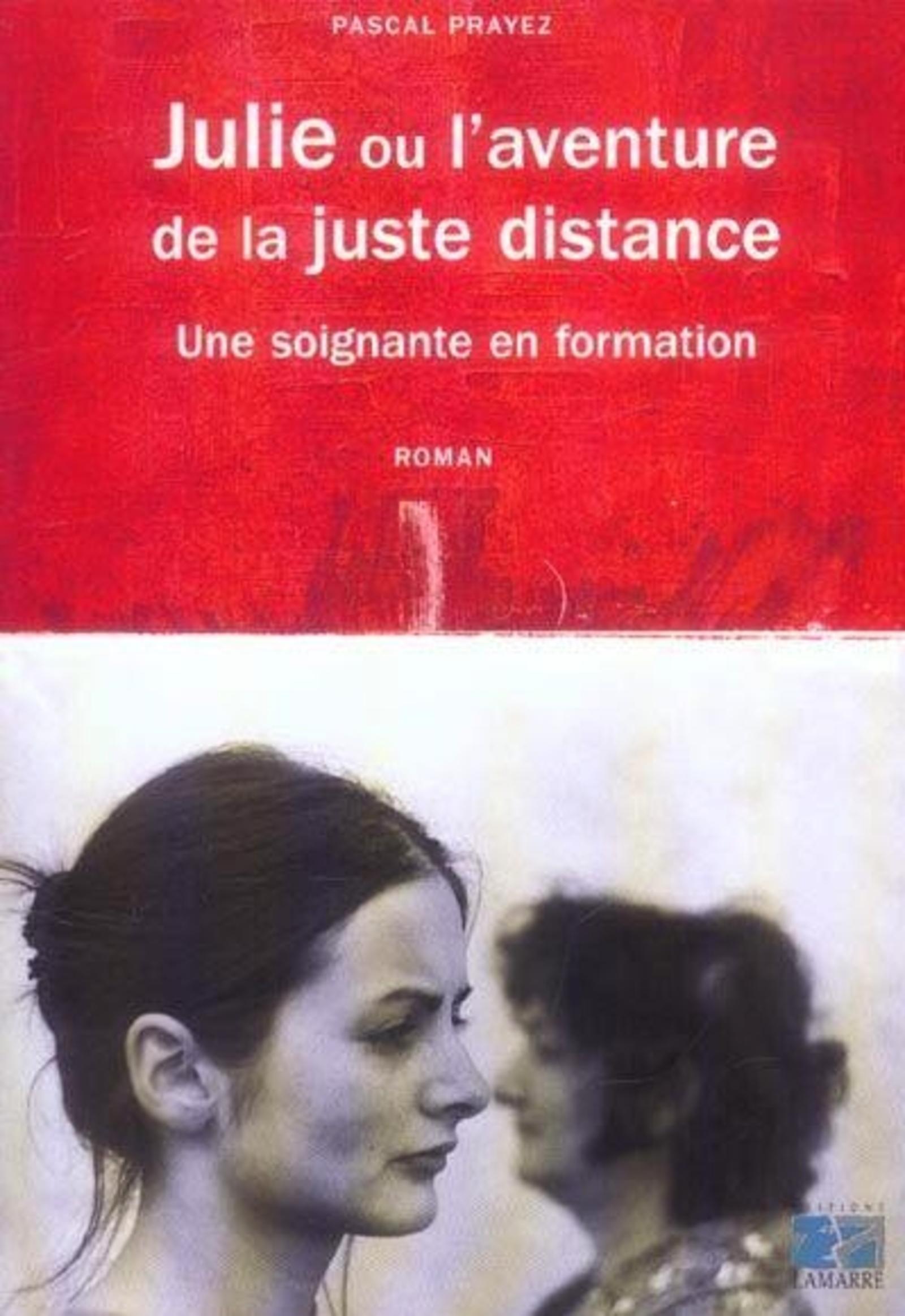 JULIE OU L AVENTURE DE LA JUSTE DISTANCE RECIT D UNE SOIGNANTE EN FORMATION