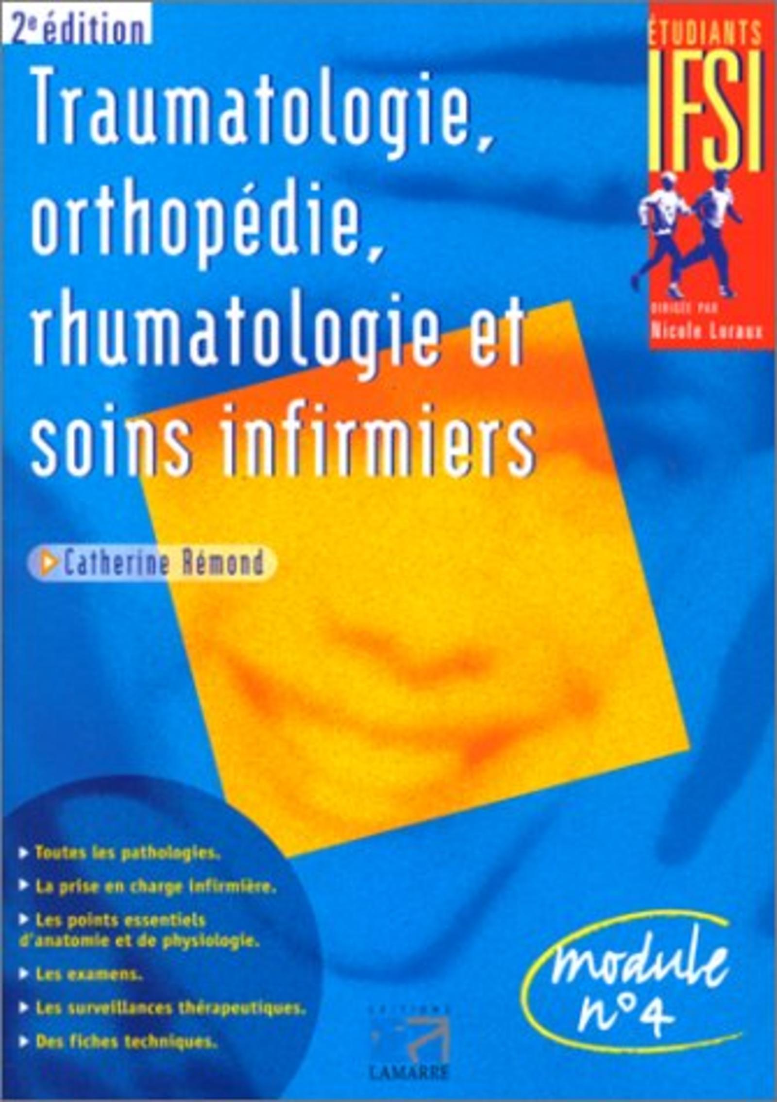 TRAUMATOLOGIE, ORTHOPEDIE, RHUMATOLOGIE ET SOINS INFIRMIERS 2EME EDITION
