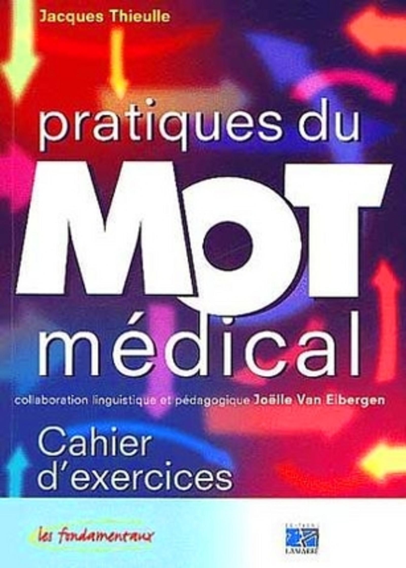PRATIQUE DU MOT MEDICAL 3 EME EDITION