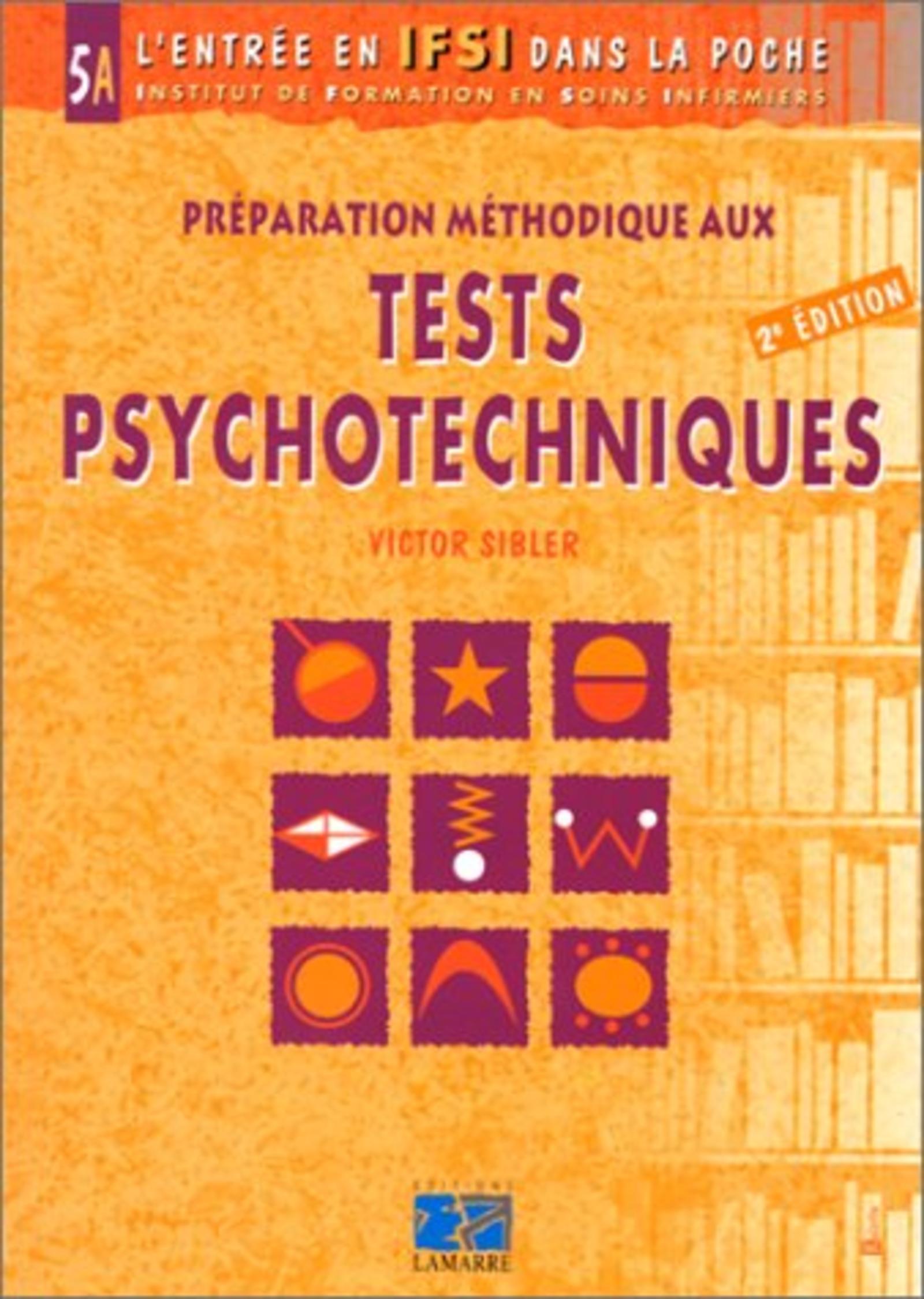 PREPARATION METHODOLOGIQUE AUX TESTS PSYCHOTECHNIQUES TOME 5A