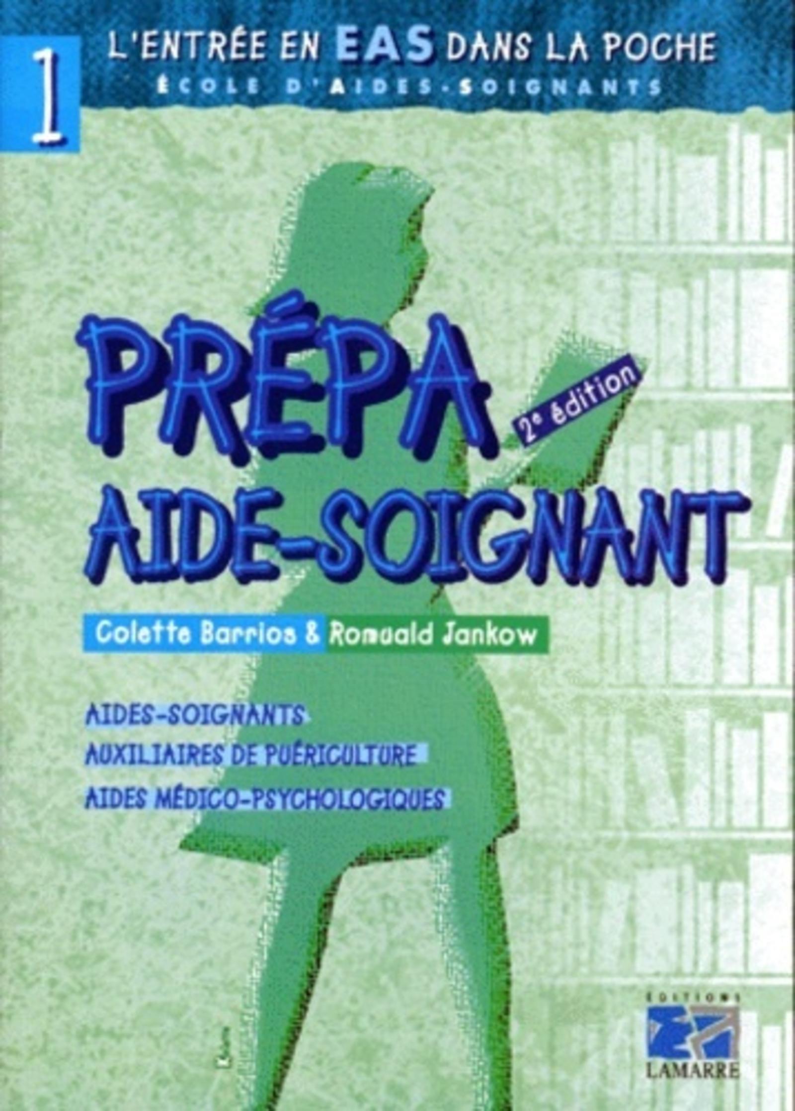 PREPA AIDE SOIGNANT L ENTREE EN EAS 2EME EDITION