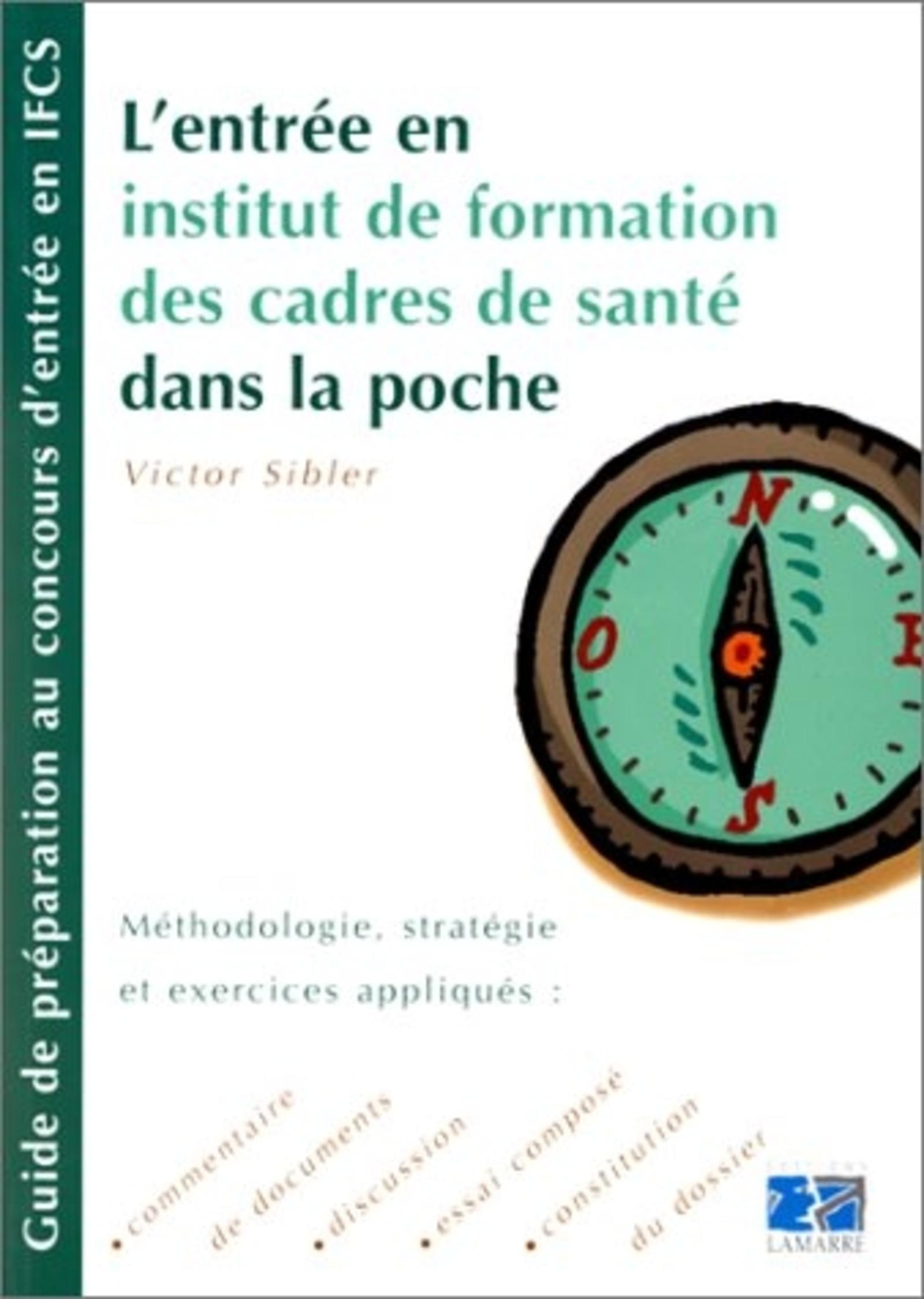 L ENTREE EN INSTITUT DE FORMATION DE CADRES DE SANTE DANS LA POCHE GUIDE DE PREP