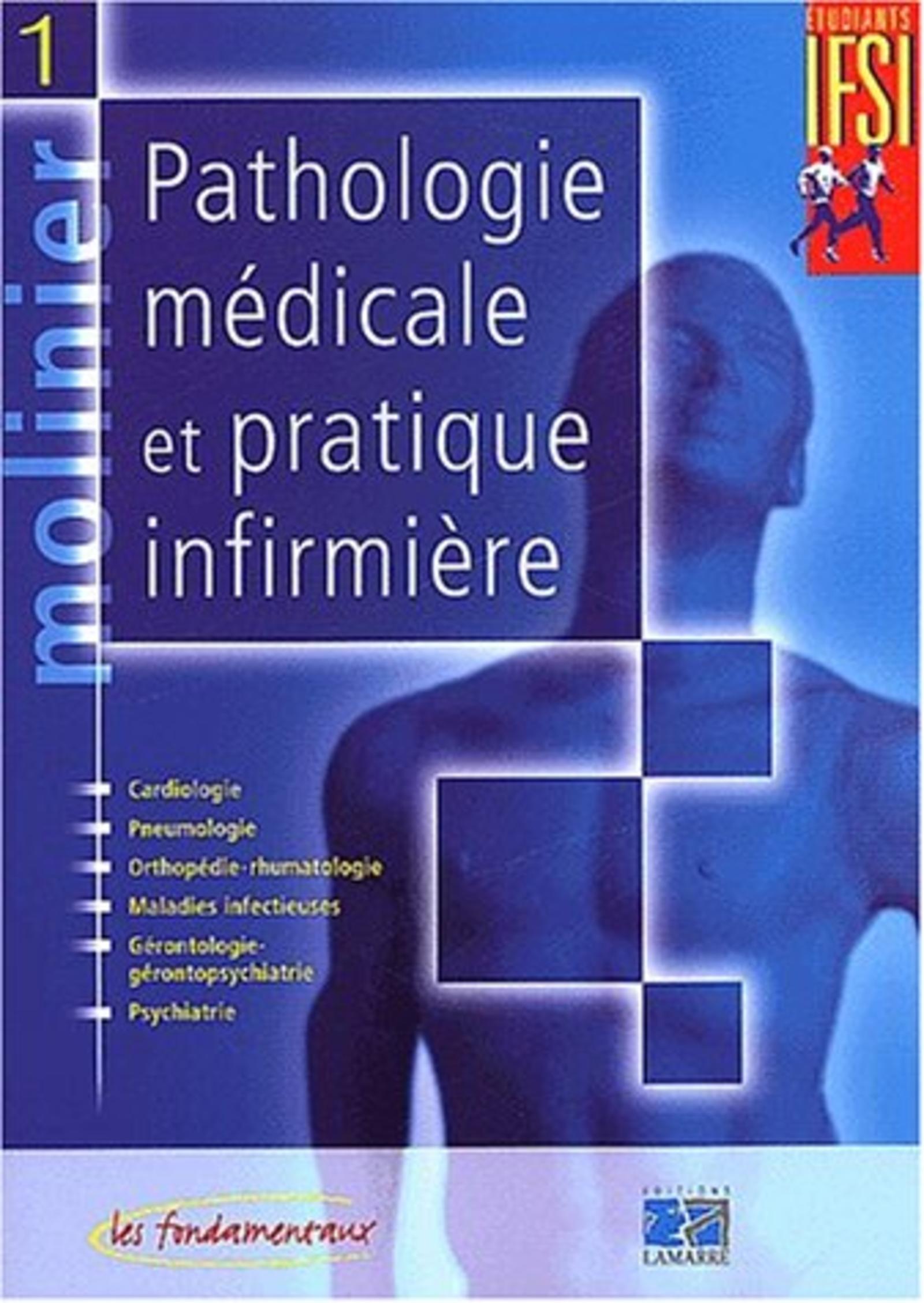 PATHOLOGIE MEDICALE ET PRATIQUE INFIRMIERE TOME 1 NOUVELLE EDITION