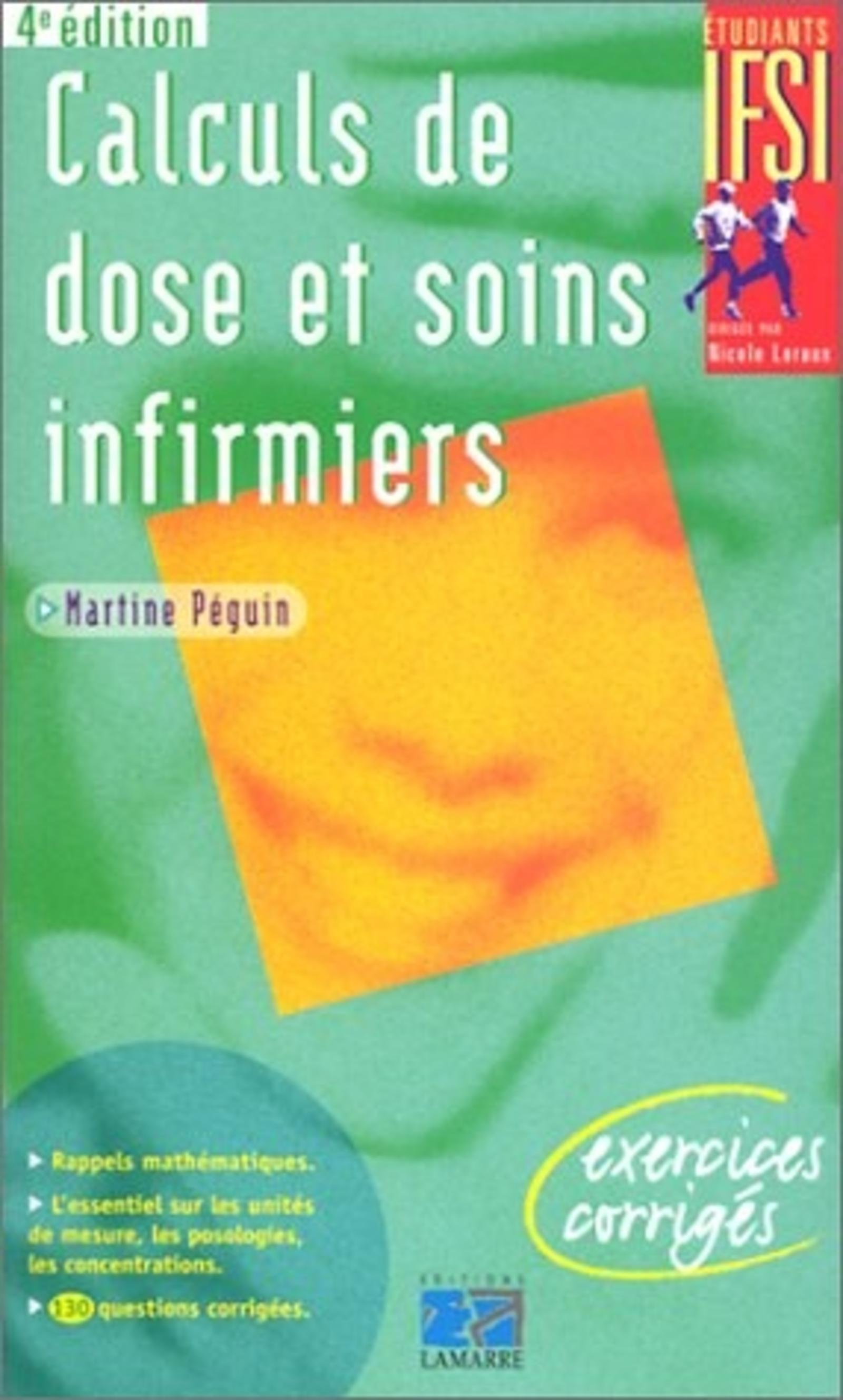 CALCULS DE DOSE ET SOINS INFIRMIERS - 4EME EDITION