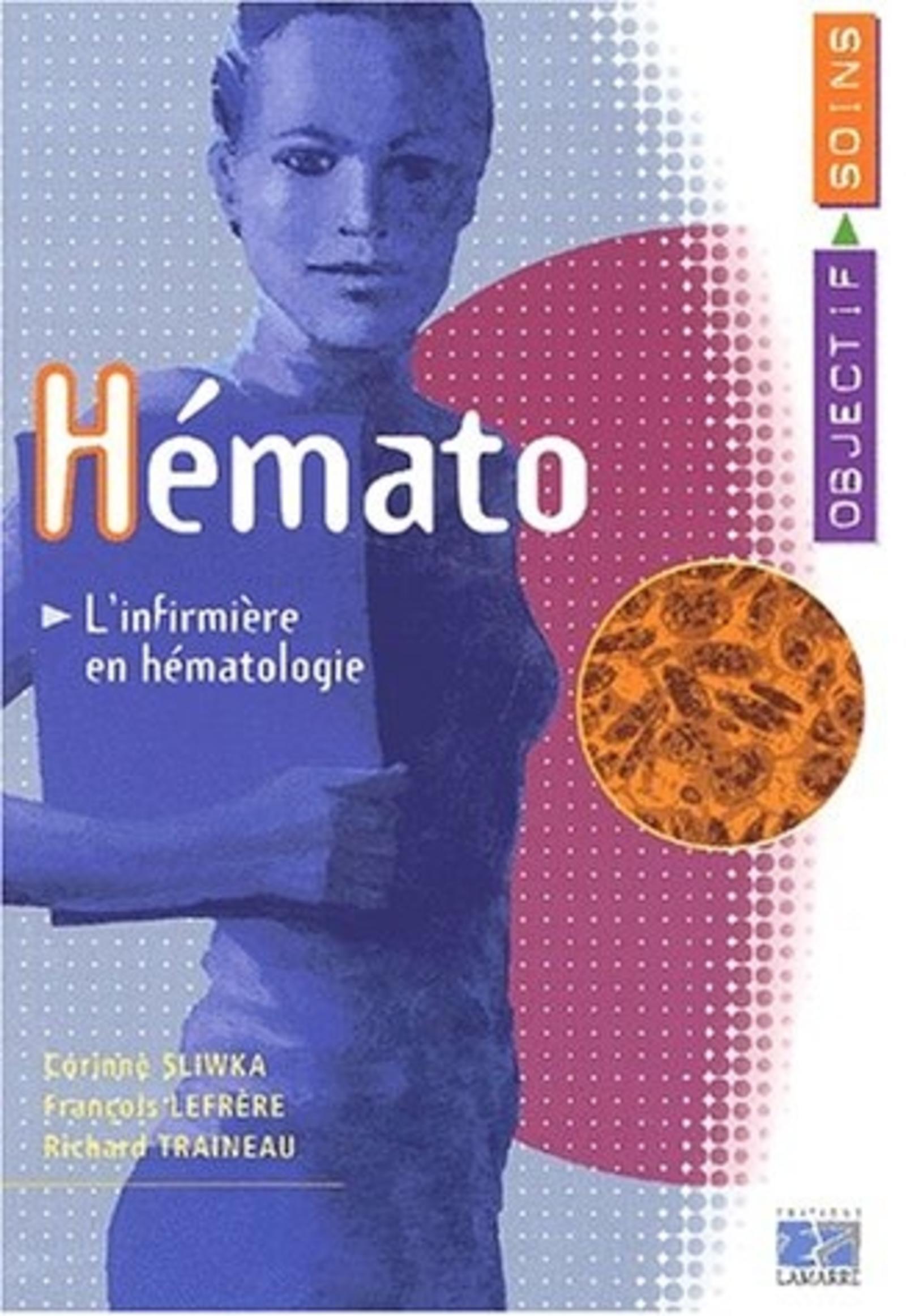 HEMATO L INFIRMIERE EN HEMATOLOGIE OBJECTIF SOINS