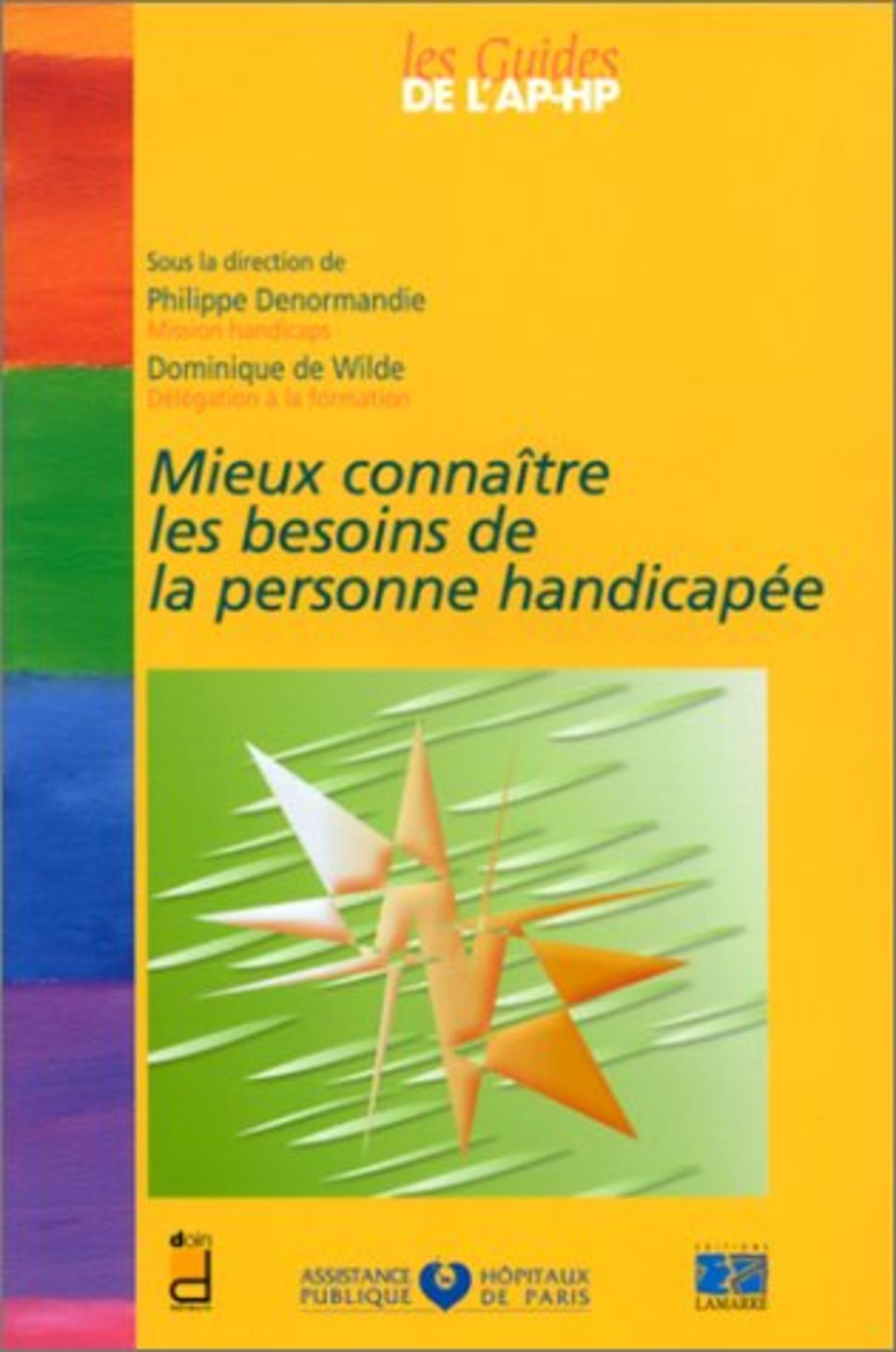 MIEUX CONNAITRE LES BESOINS DE LA PERSONNE HANDICAPEE