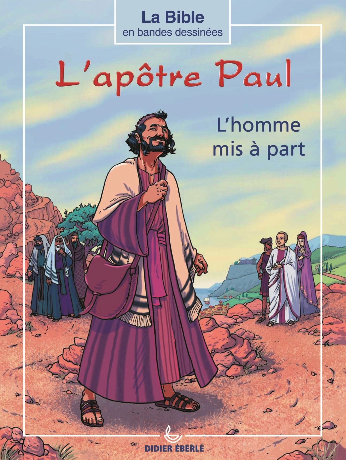 L'apôtre Paul, l'homme mis a part