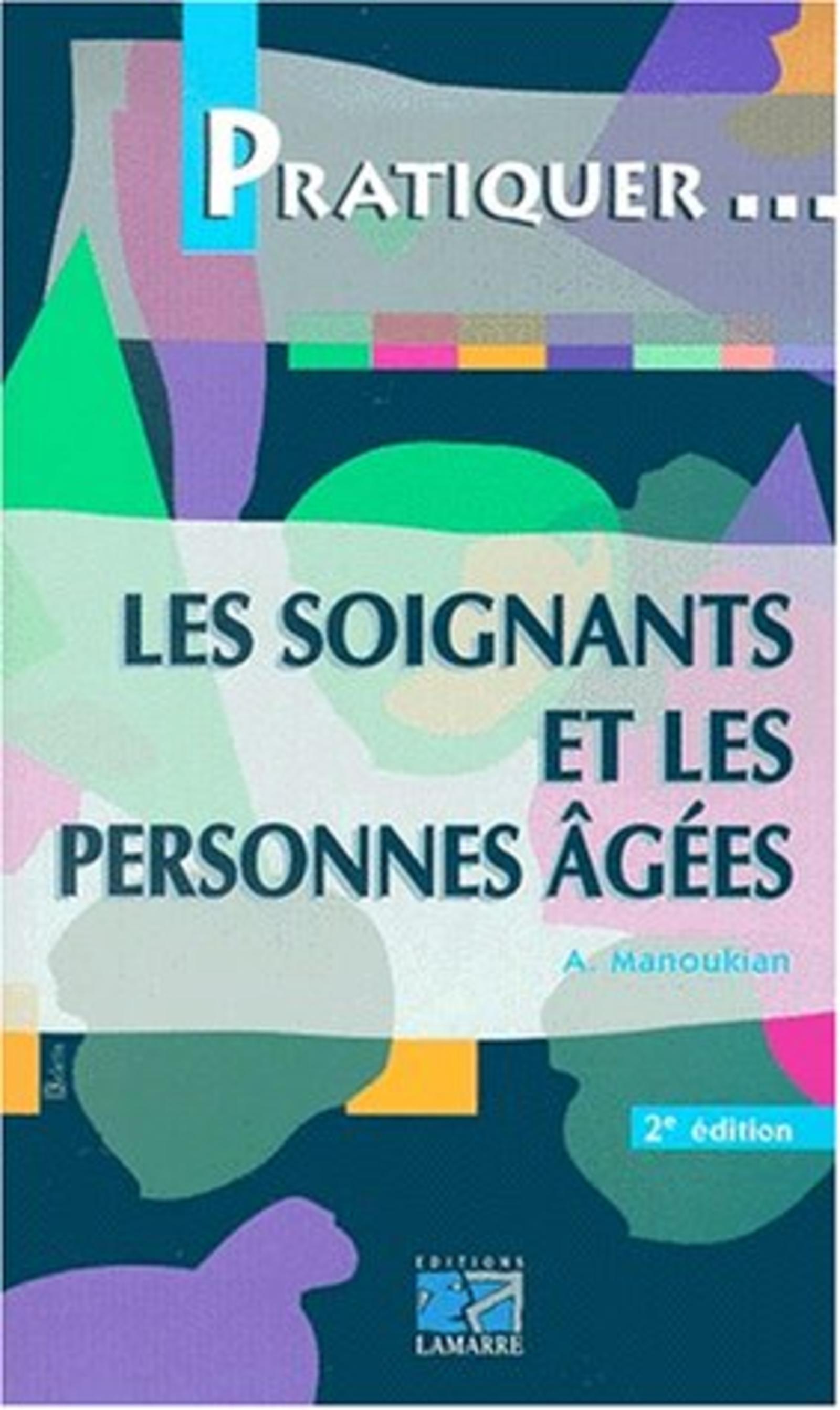 LES SOIGNANTS ET LES PERSONNES AGEES 2EME EDITION