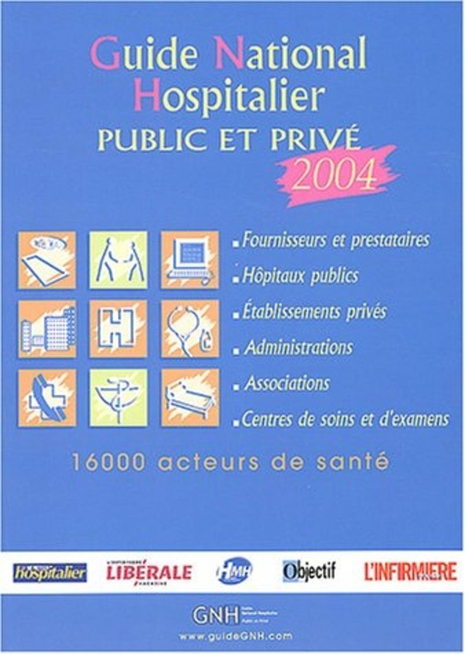 GUIDE NATIONAL HOSPITALIER PUBLIC ET PRIVE 2004