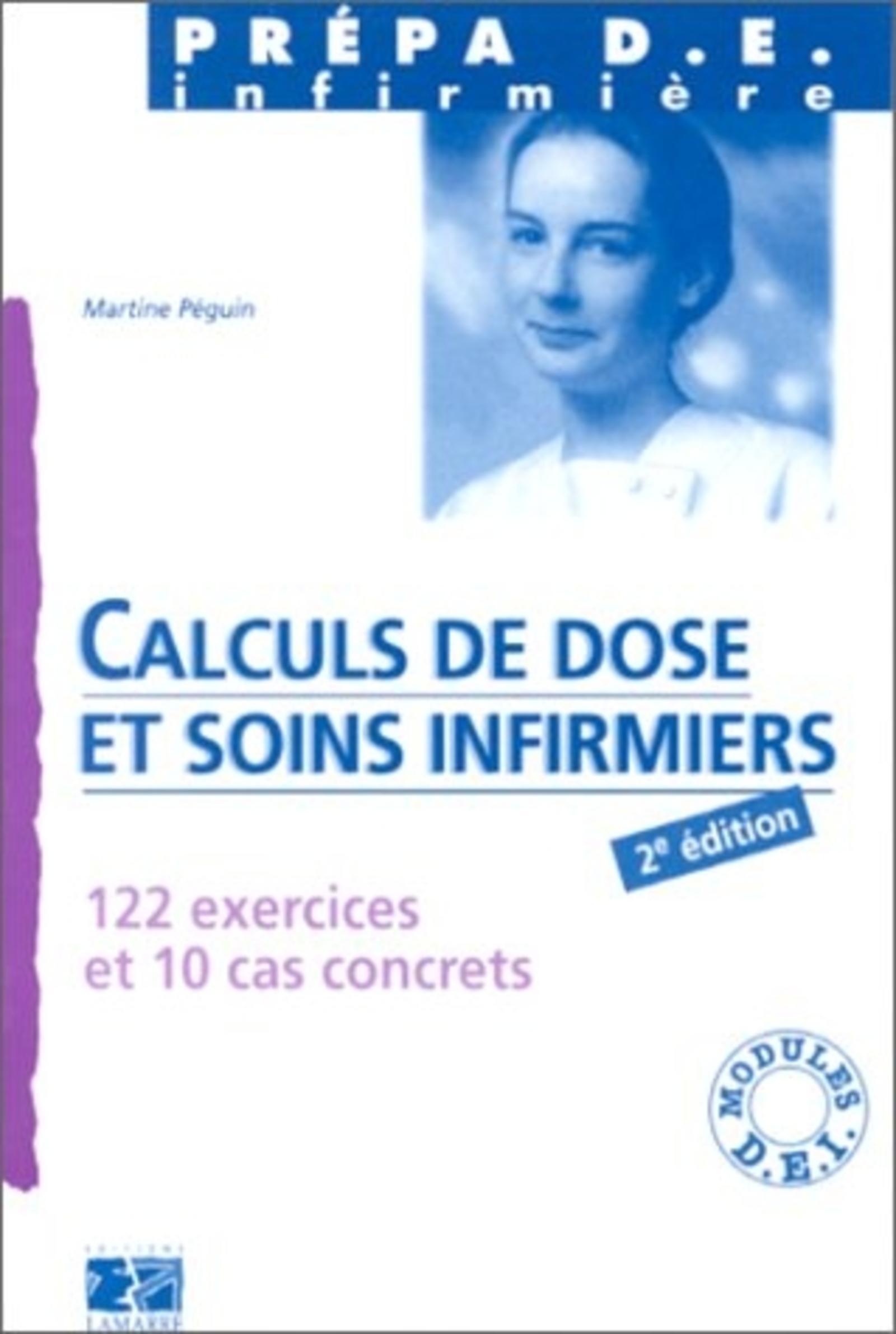 CALCULS DE DOSE ET SOINS INFIRMIERS TESTEZ VOUS 2E EDITION