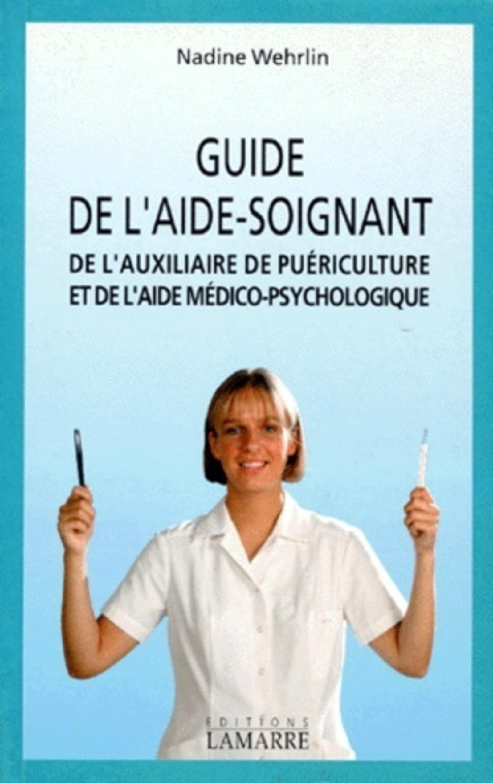 GUIDE DE L AIDE SOIGNANT ET DE L AUXILIAIRE DE PUERICULTURE