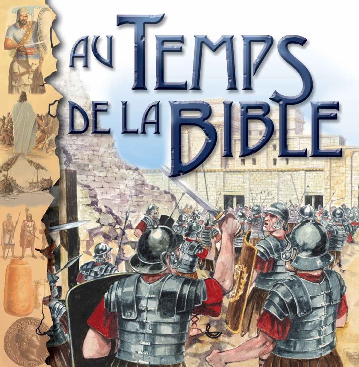 AU TEMPS DE LA BIBLE