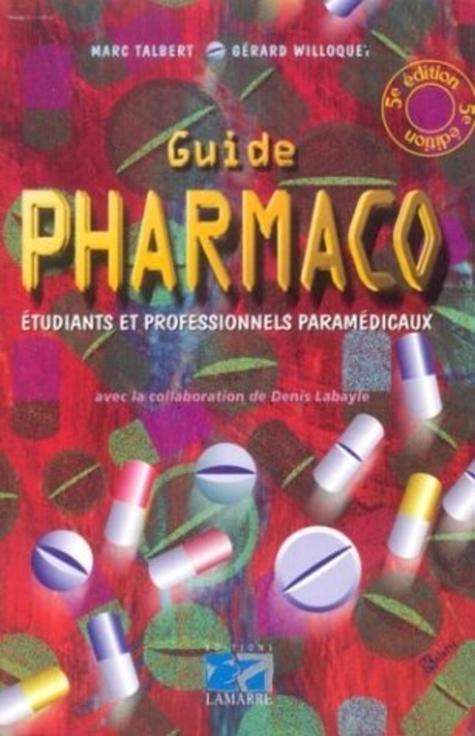 GUIDE PHARMACO ETUDIANTS ET PROFESSIONNELS PARAMEDICAUX 5EME EDITION