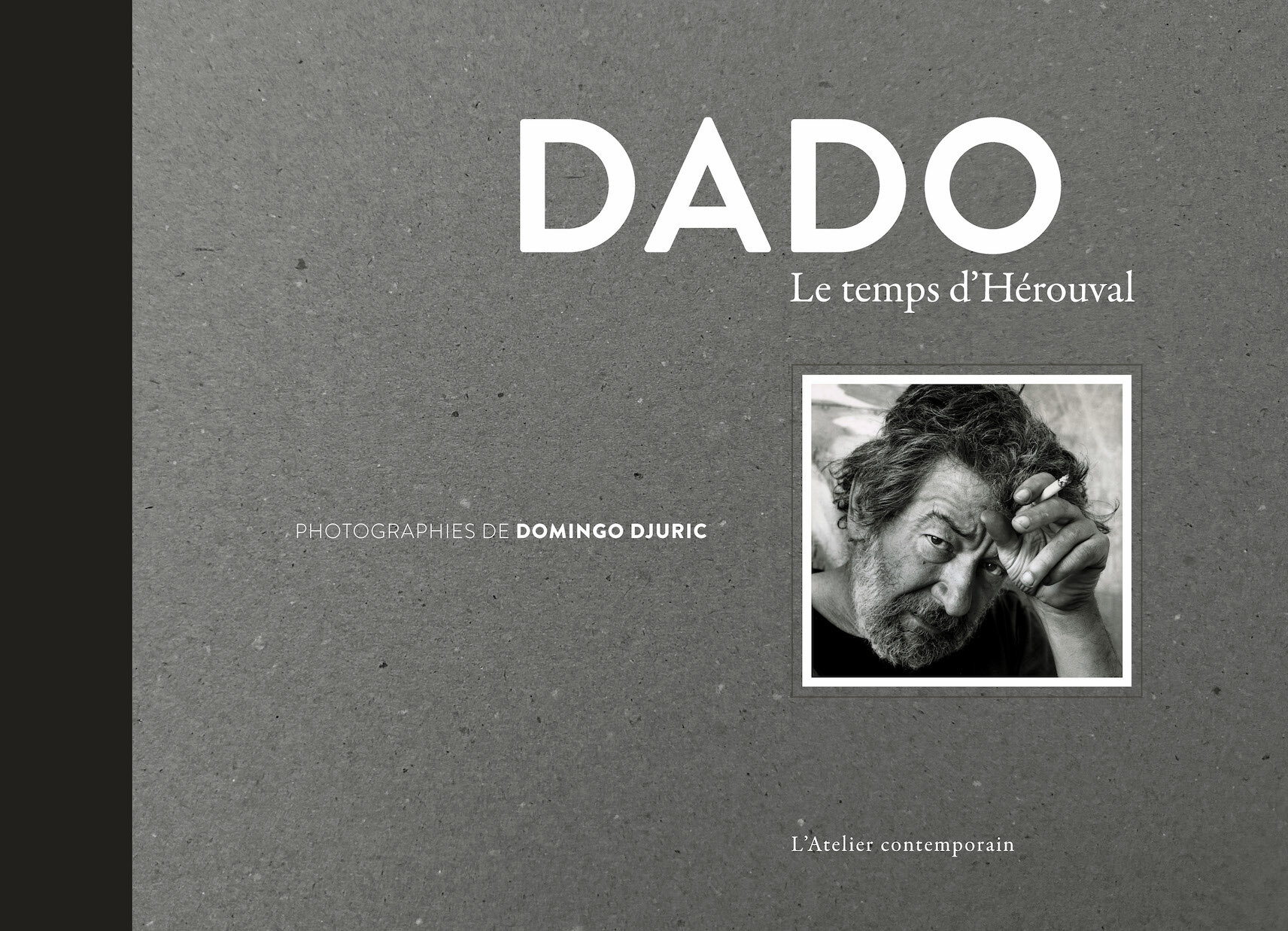 Dado, le temps d'Hérouval