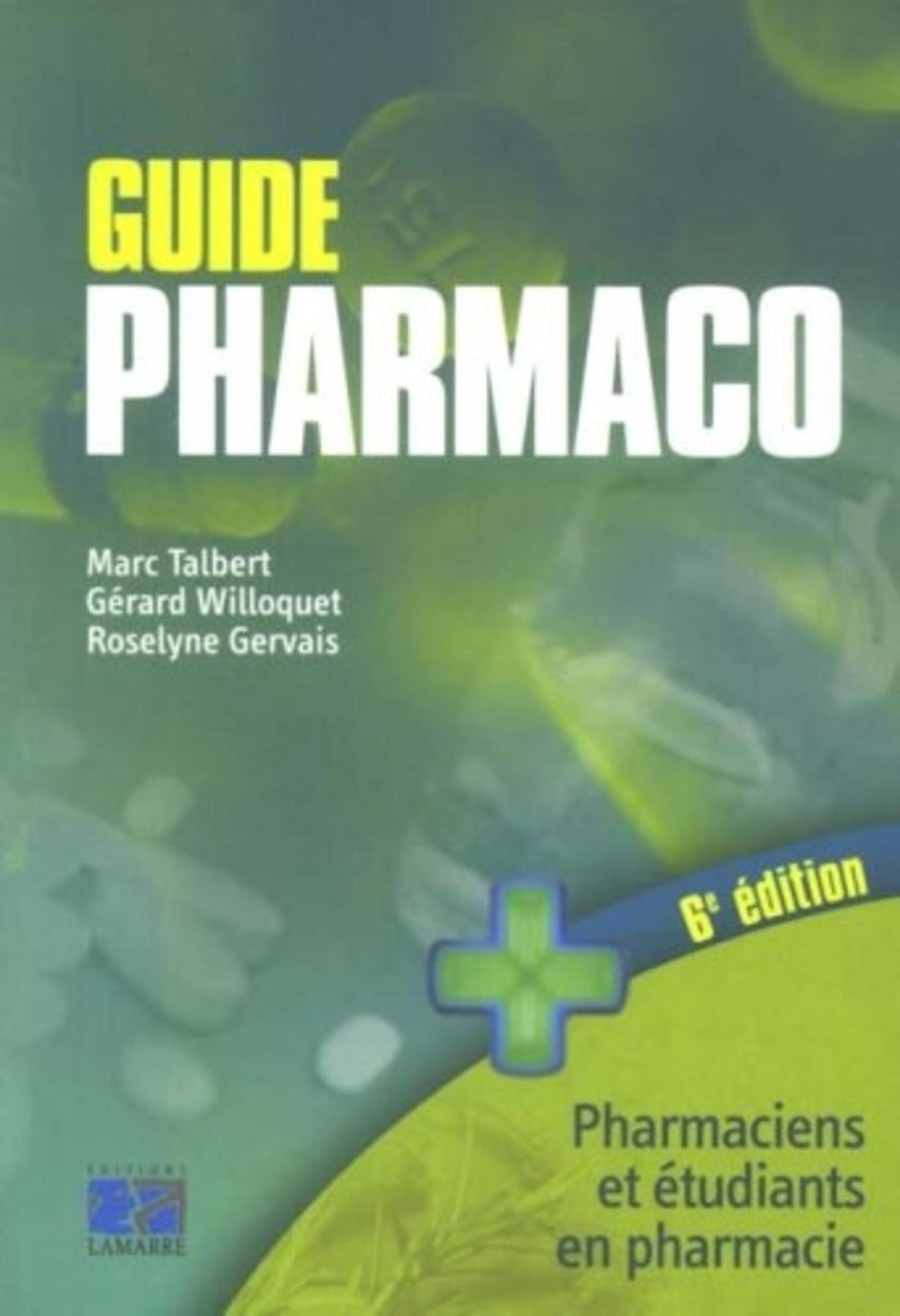 GUIDE PHARMACO ETUDIANTS EN PHARMACIE ET PHARMACIENS 6EME EDITION