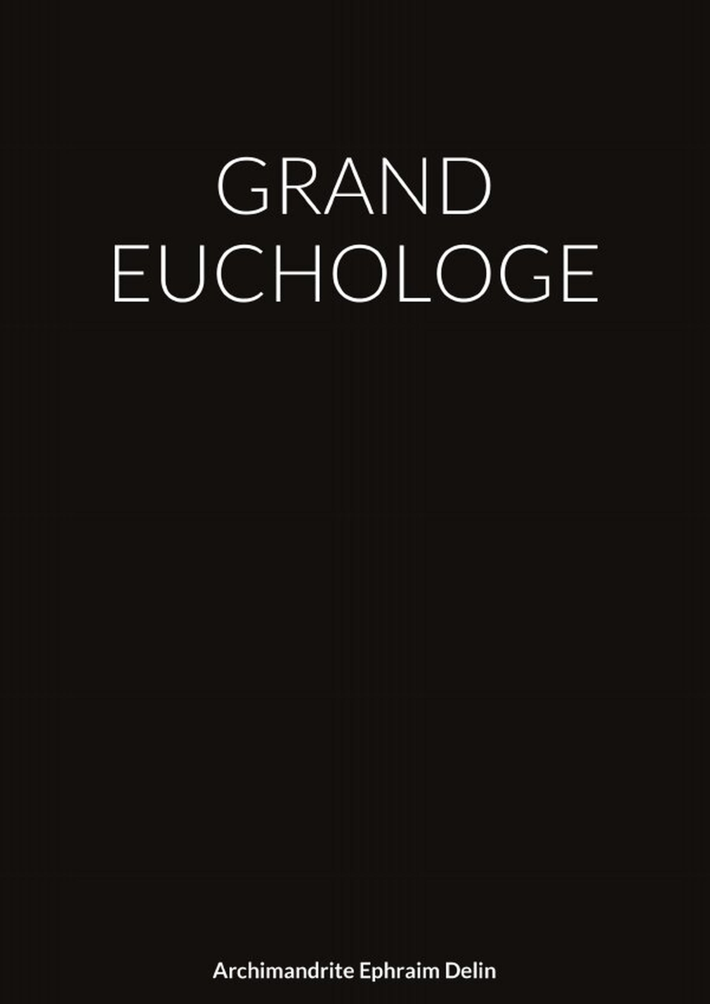 GRAND EUCHOLOGE