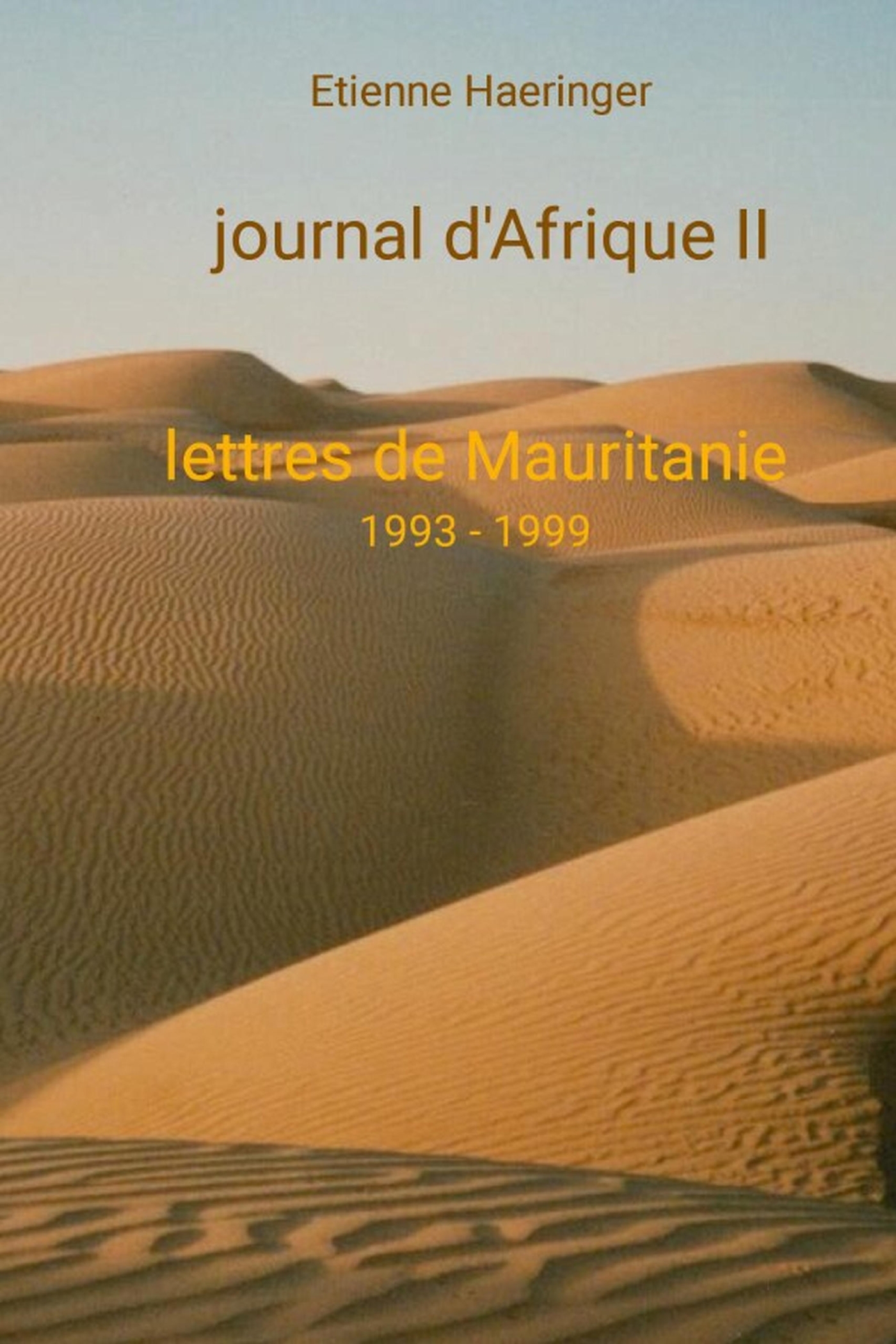 Journal d'Afrique II  Lettres de Mauritanie