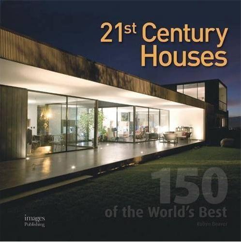 21st Century Houses 150 of the World's Best /anglais