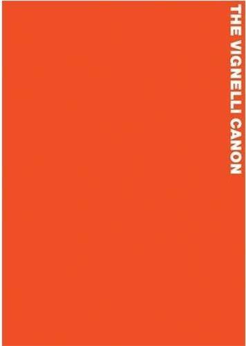 The Vignelli Canon (parution annulee) /anglais