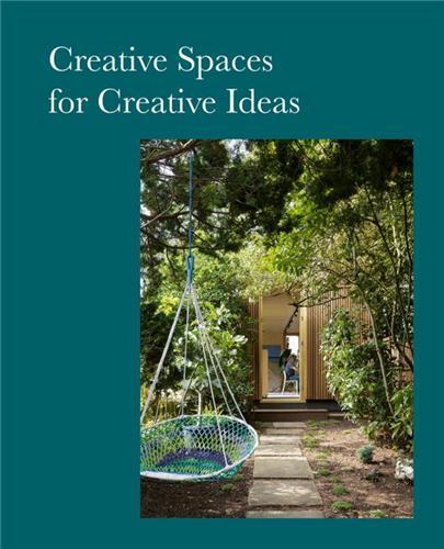Creative Spaces for Creative Ideas /anglais