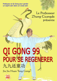 Qi Gong 99 pour se regénérer